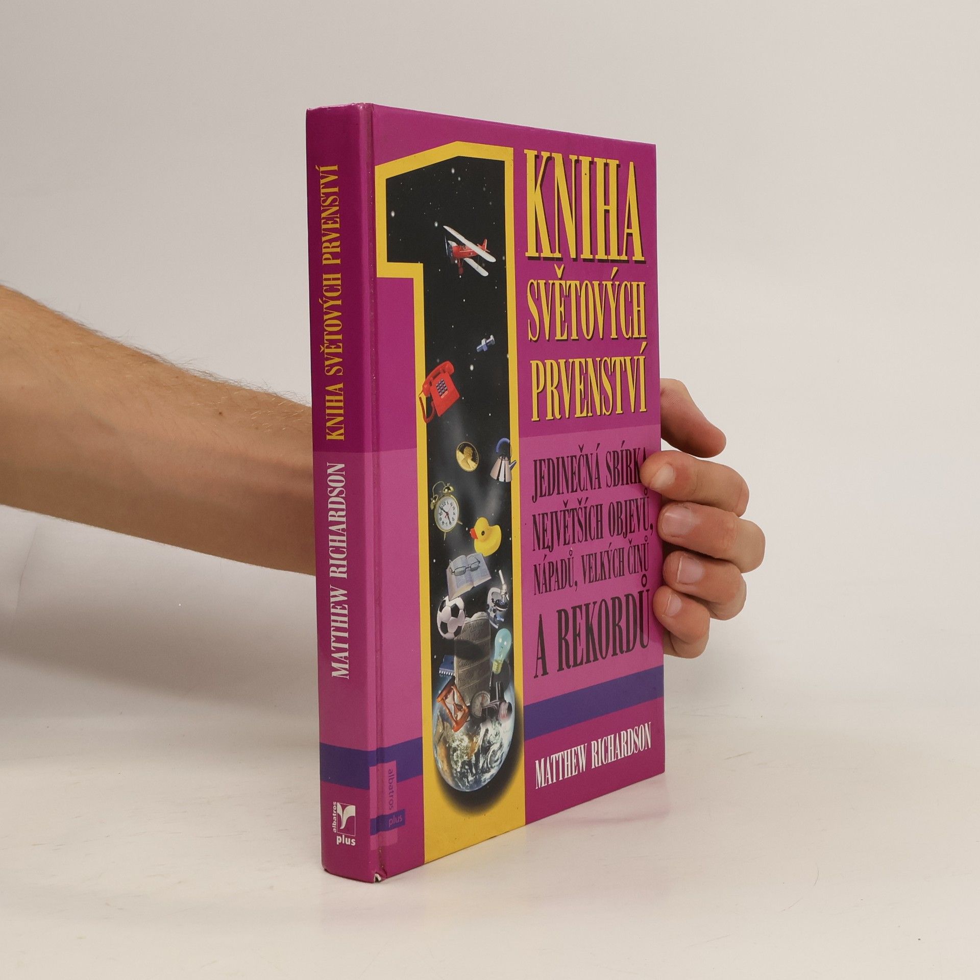 Kniha světových prvenství : jedinečná sbírka největších objevů, nápadů, velkých činů a rekordů