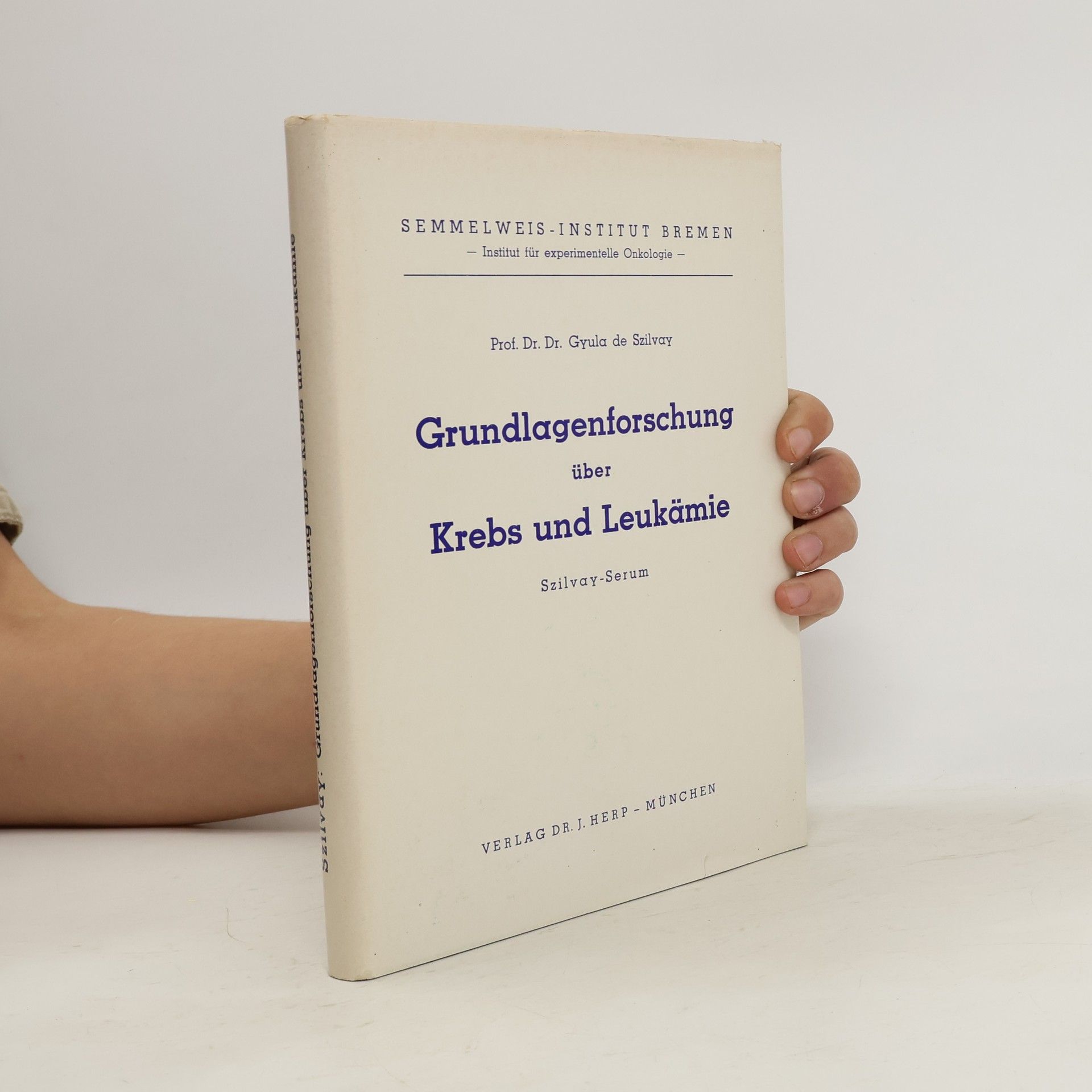 Gyula de Szilvay Grundlagenforschung über Krebs und Leukämie