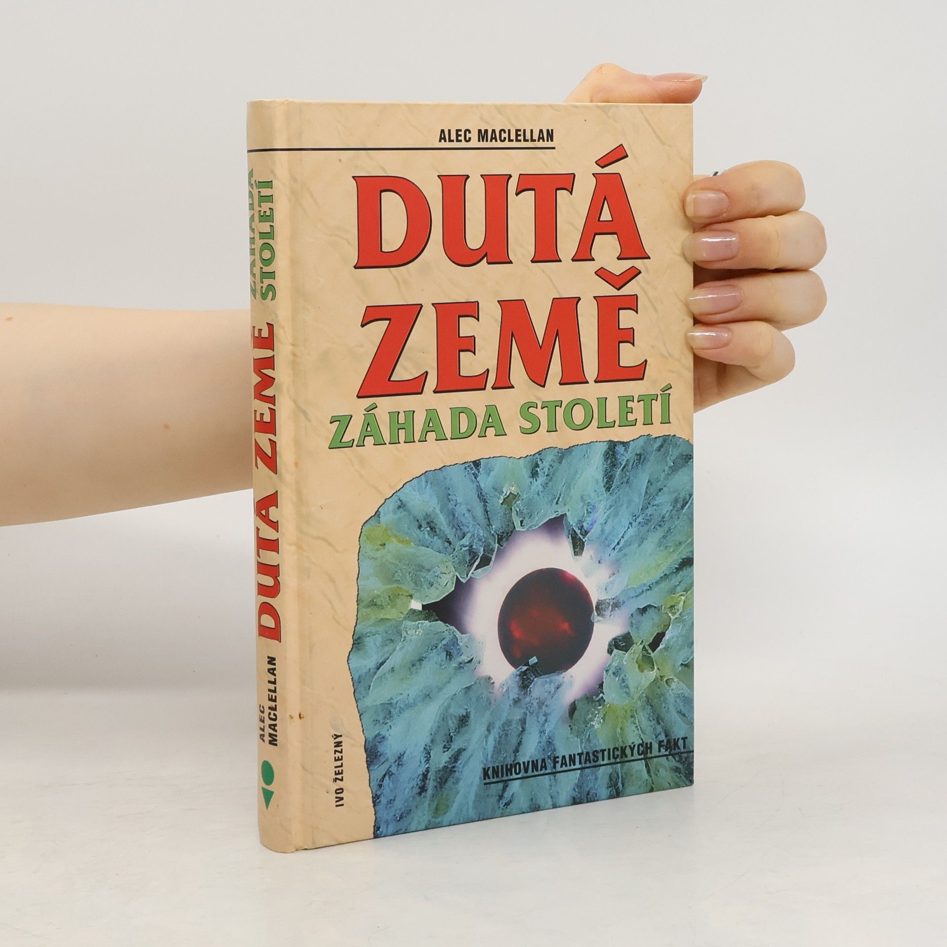 Alec Maclellan Dutá Země. Záhada století