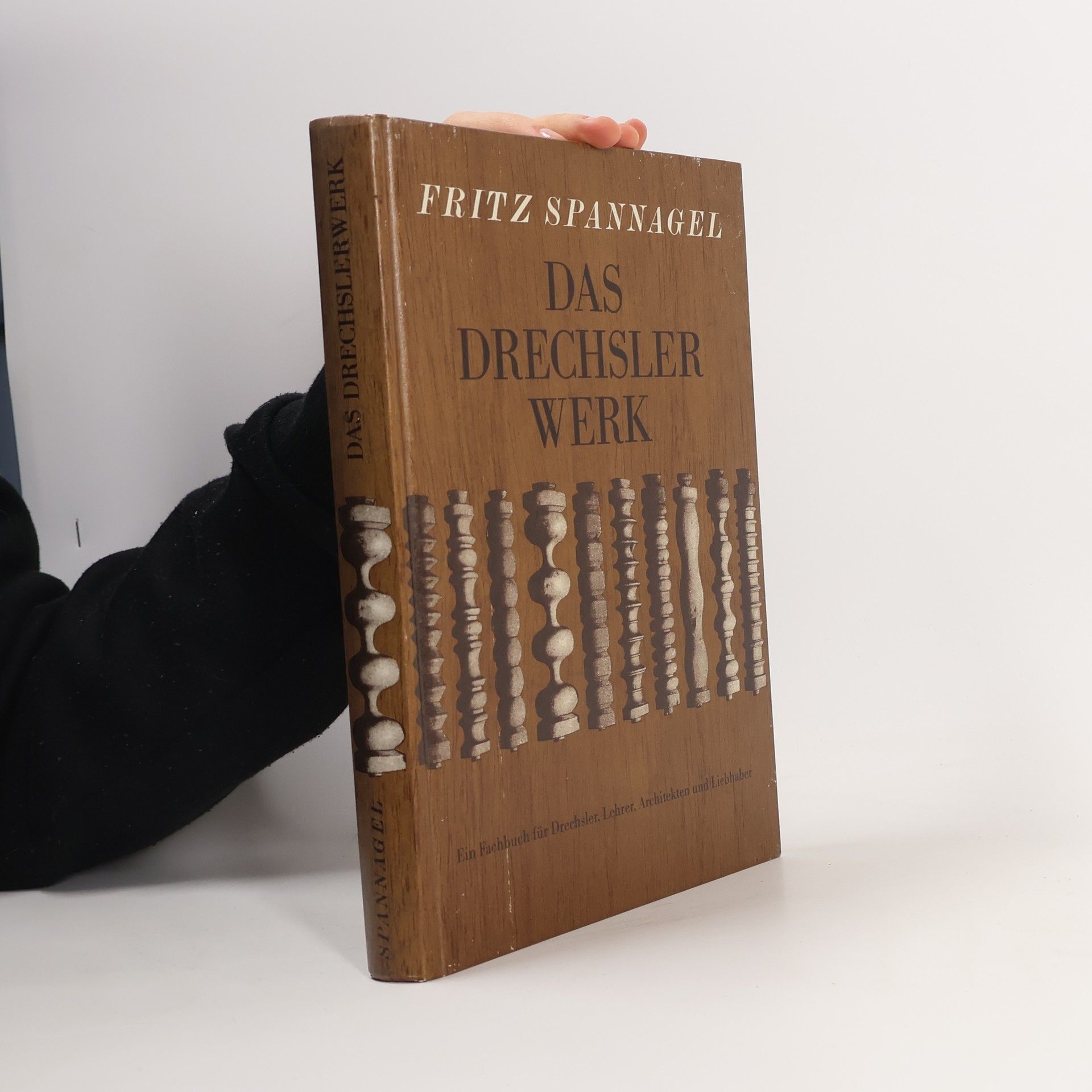 Fritz Spannagel Das Drechslerwerk
