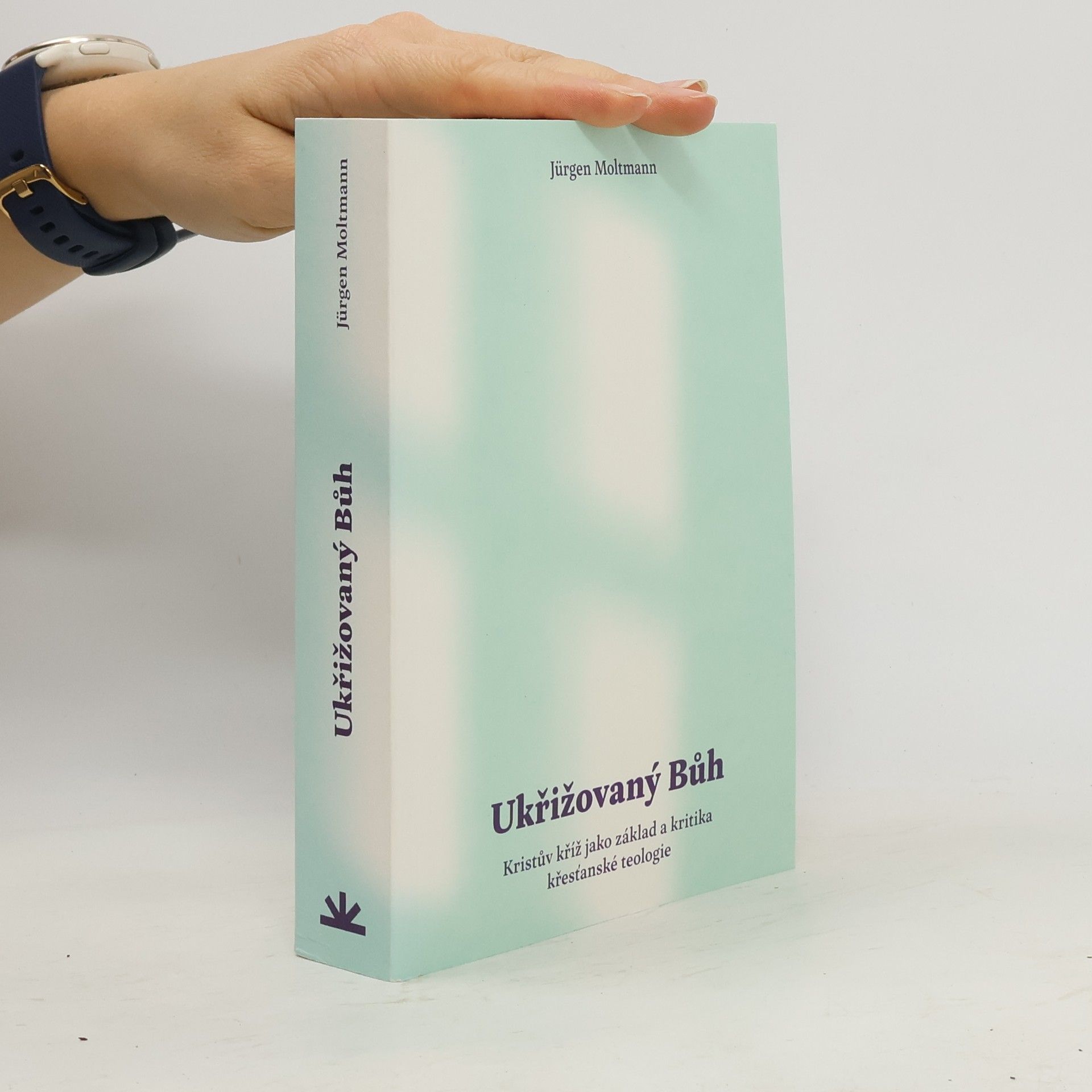 Jürgen Moltmann Ukřižovaný Bůh