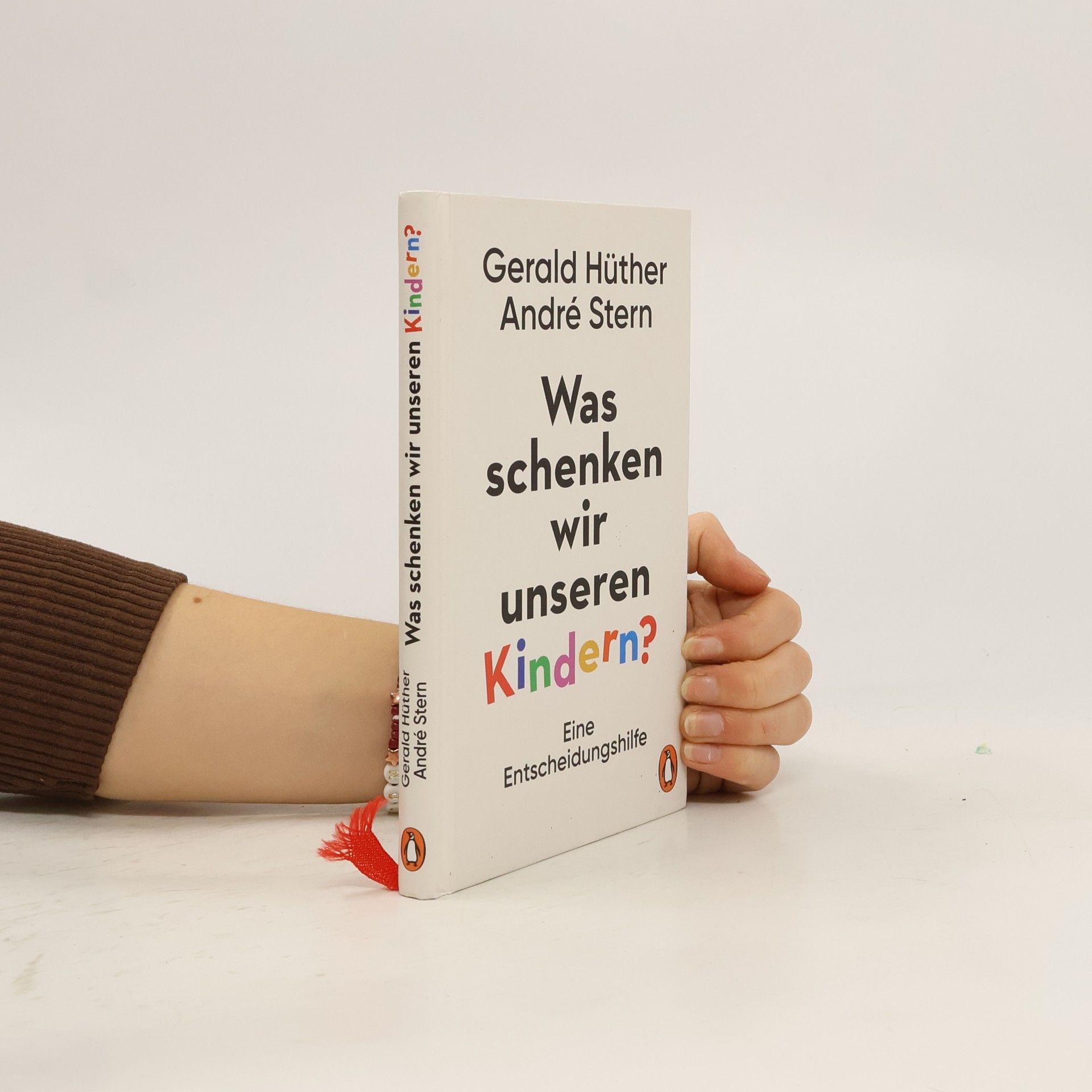Gerald Hüther Was schenken wir unseren Kindern?