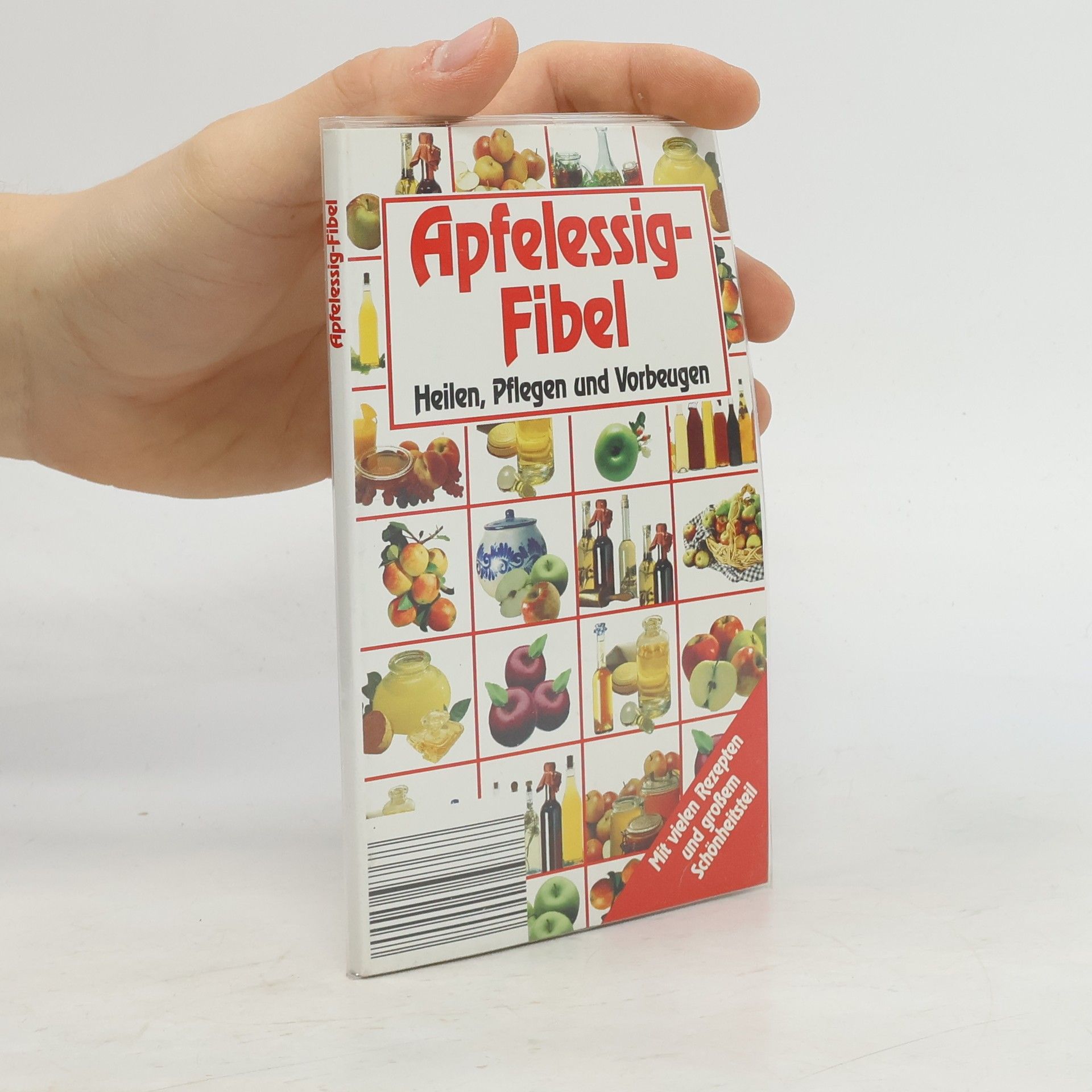 Autores varios Apfelessigfibel. Heilen, Pflegen und Vorbeugen.