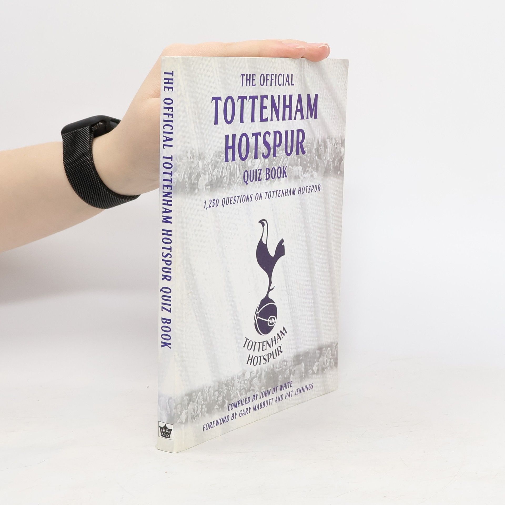 The Official Tottenham Hotspur Quiz Book