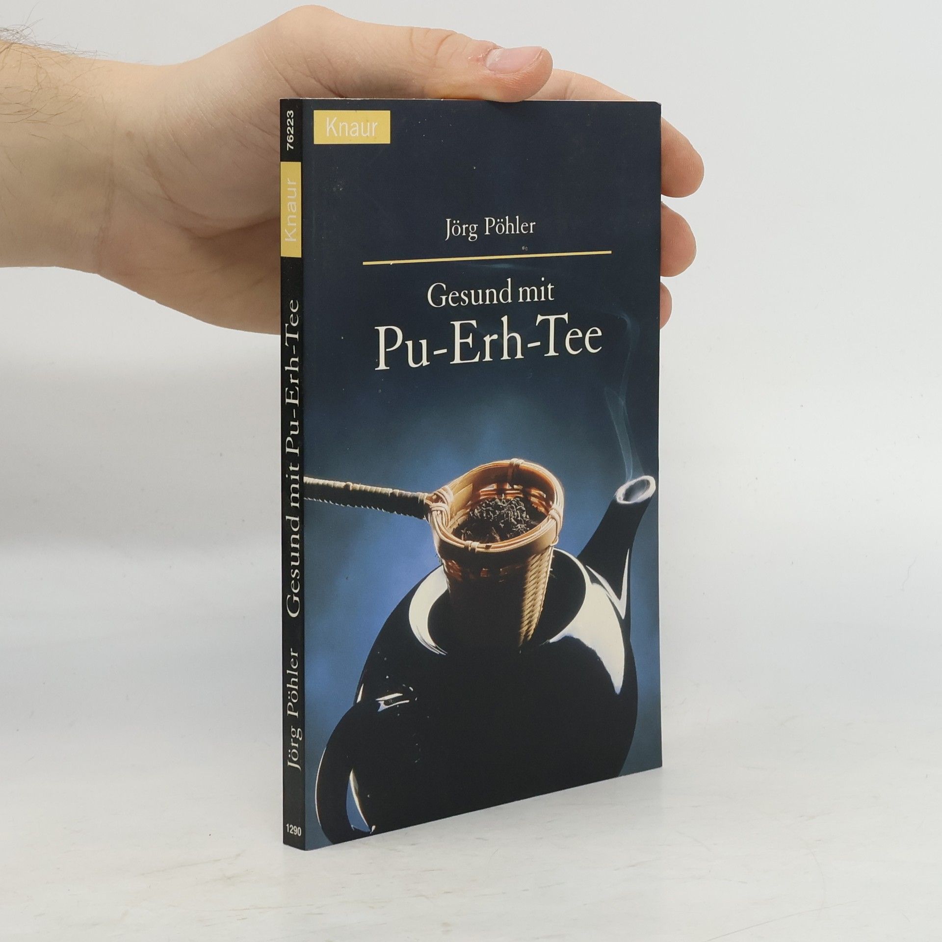 Jörg Pöhler Gesund mit Pu-Erh-Tee