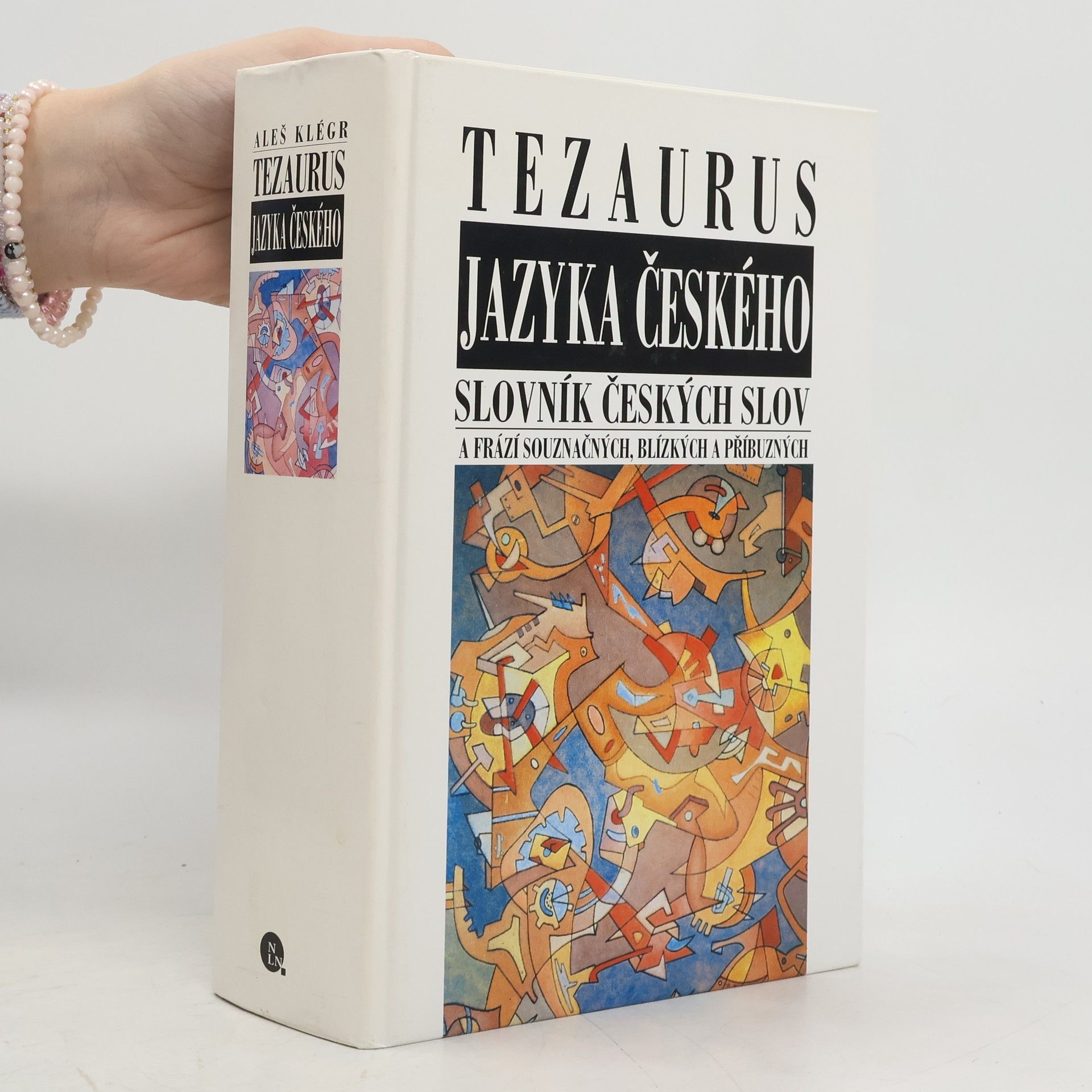 Tezaurus jazyka českého. Slovník českých slov a frází souznačných, blízkých a příbuzných