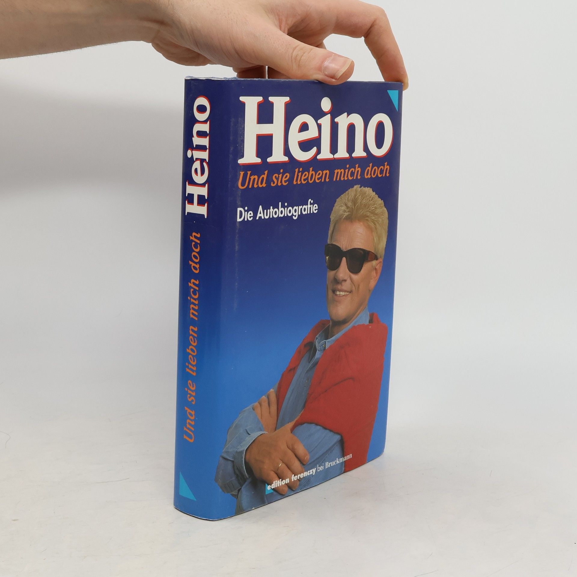 Heini. Und sie lieben mich doch. Die Autobiografie