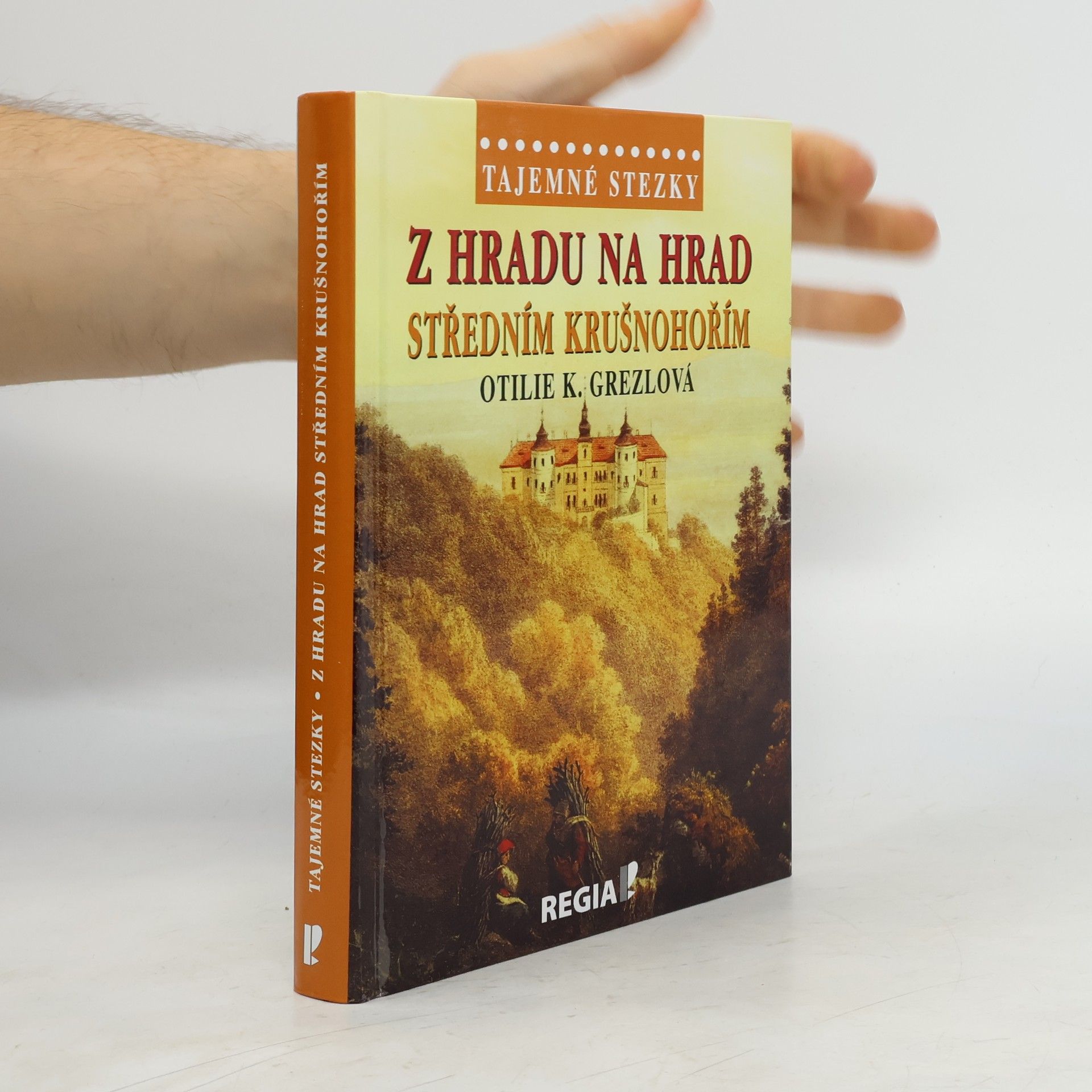 Otilie K. Grezlová Z hradu na hrad středním Krušnohořím