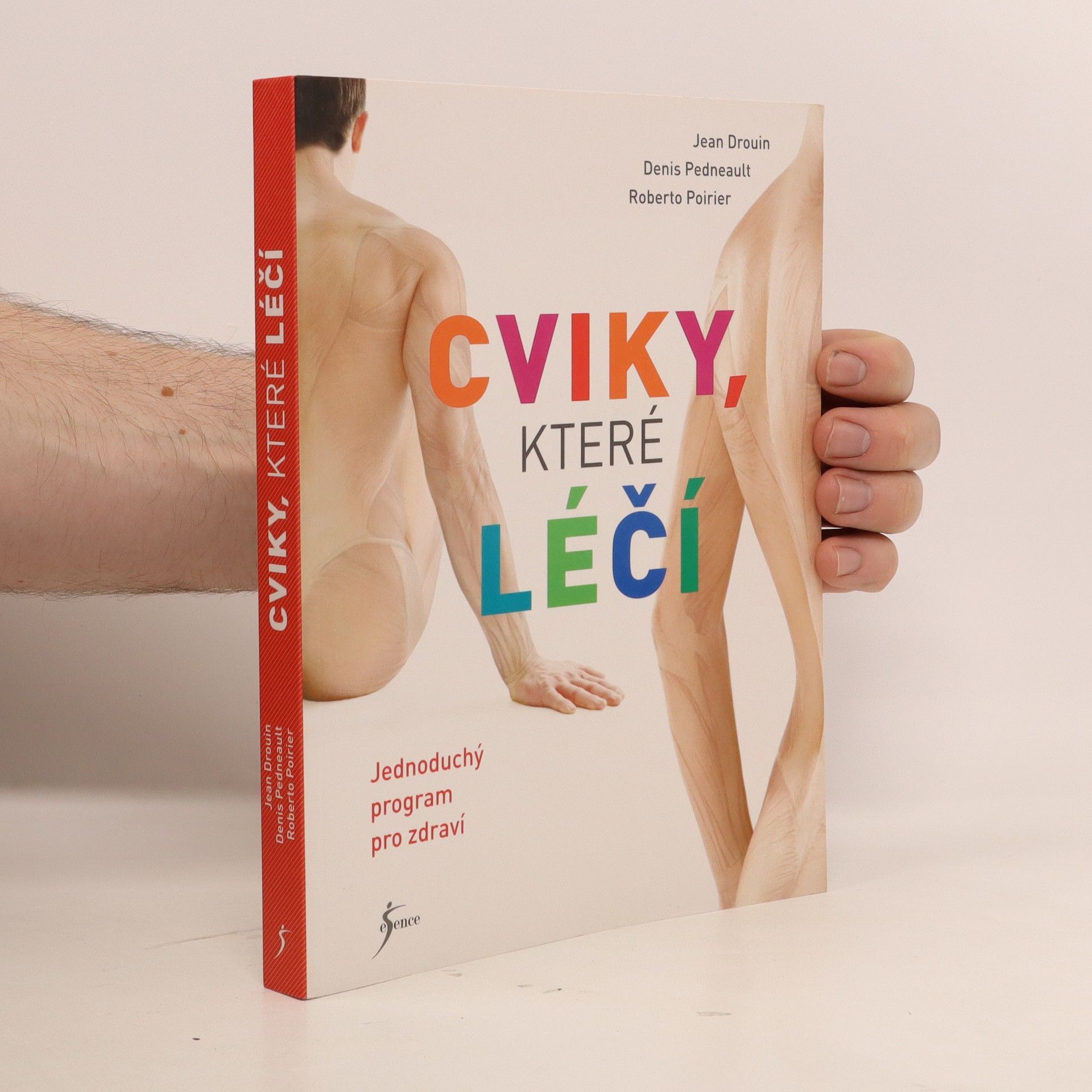 Jean Drouin Cviky, které léčí : jednoduchý program pro zdraví