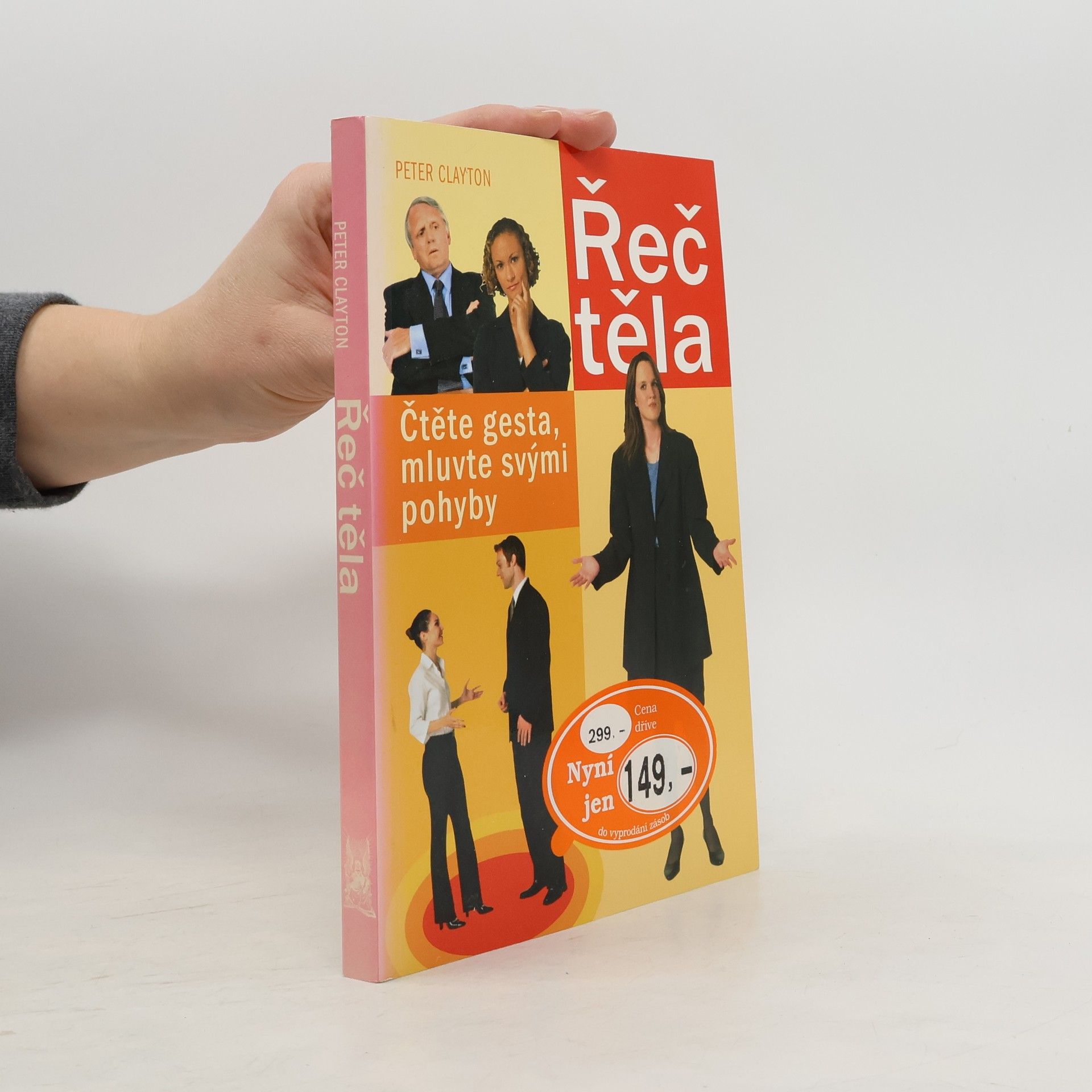 Peter Clayton Řeč těla. Čtěte gesta, mluvte svými pohyby