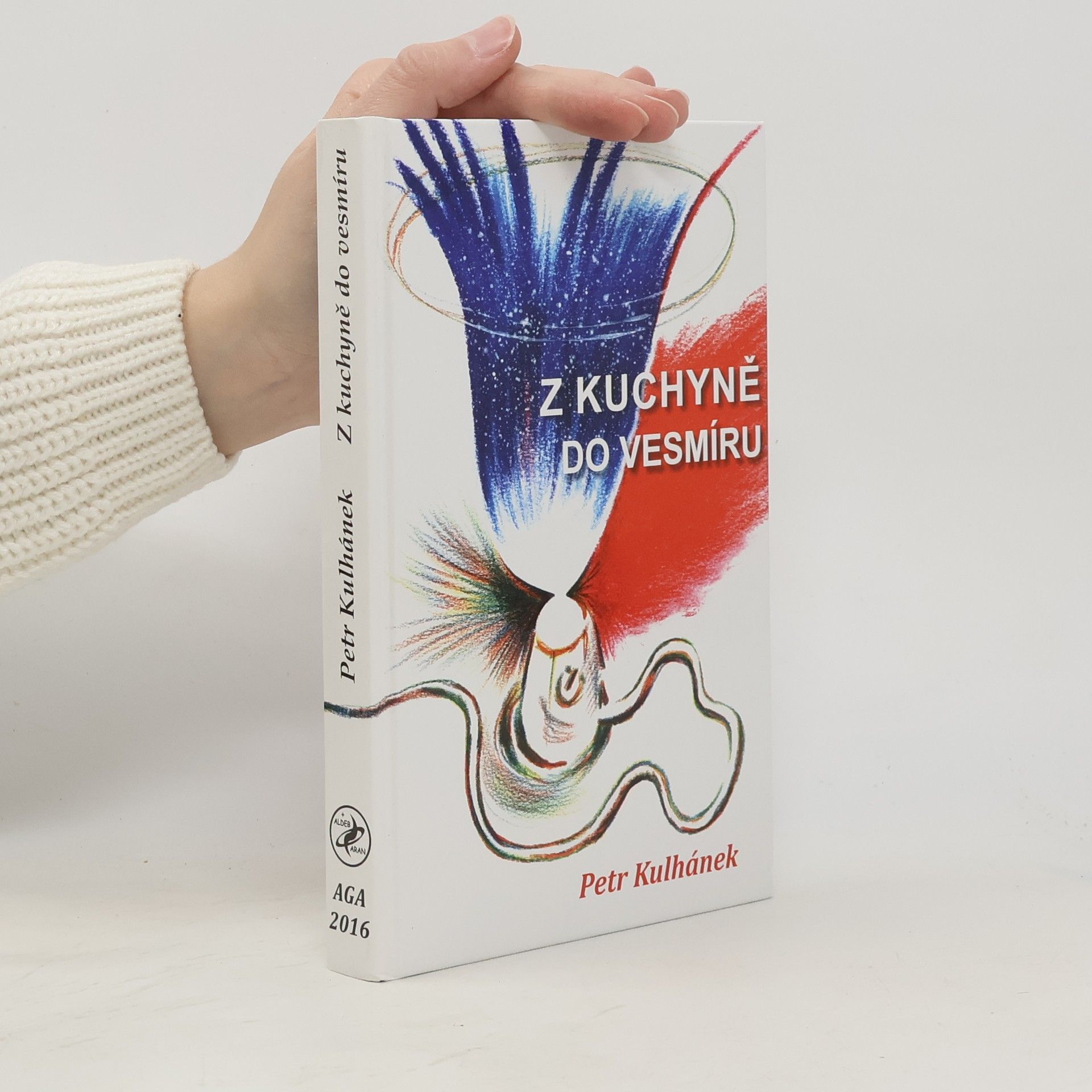 Petr Kulhánek Z kuchyně do vesmíru, aneb, Třináctero příběhů neobyčejně obyčejných