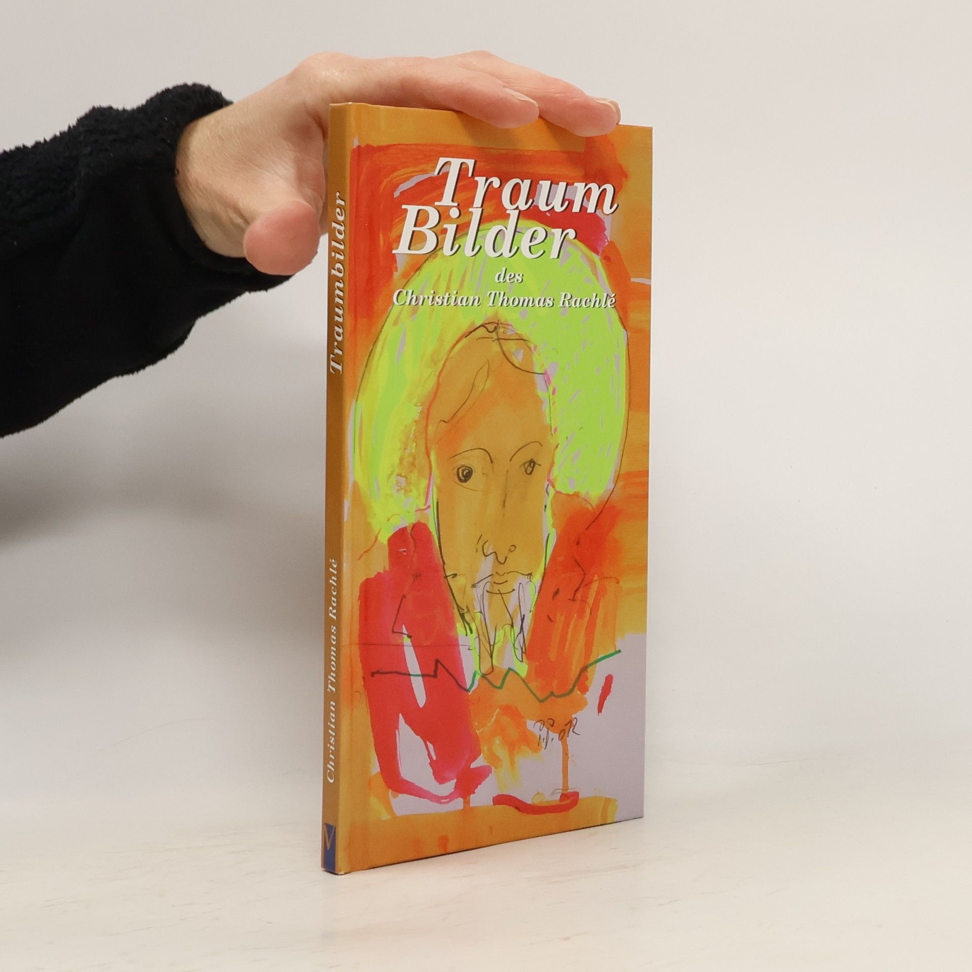 Christian Thomas Rachle Traumbilder des Christian Thomas Rachlé