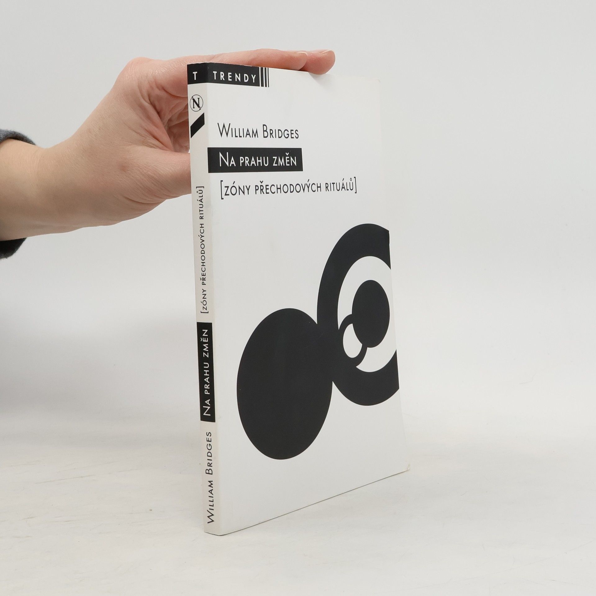 William Bridges Na prahu změn : (zóny přechodových rituálů)