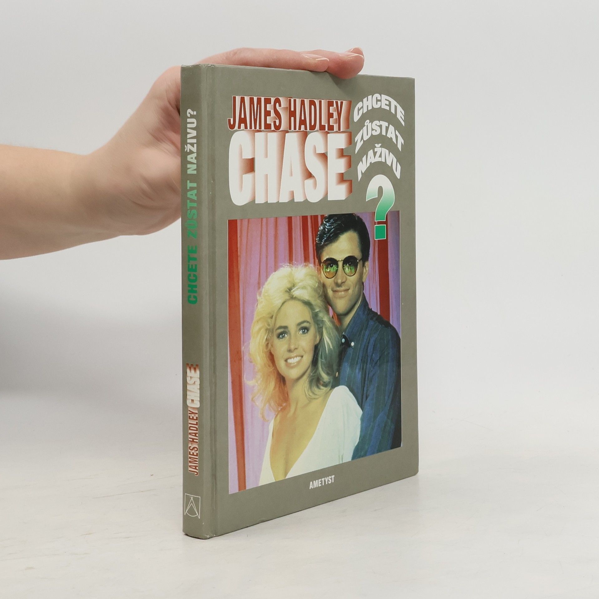 James Hadley Chase Chcete zůstat naživu?