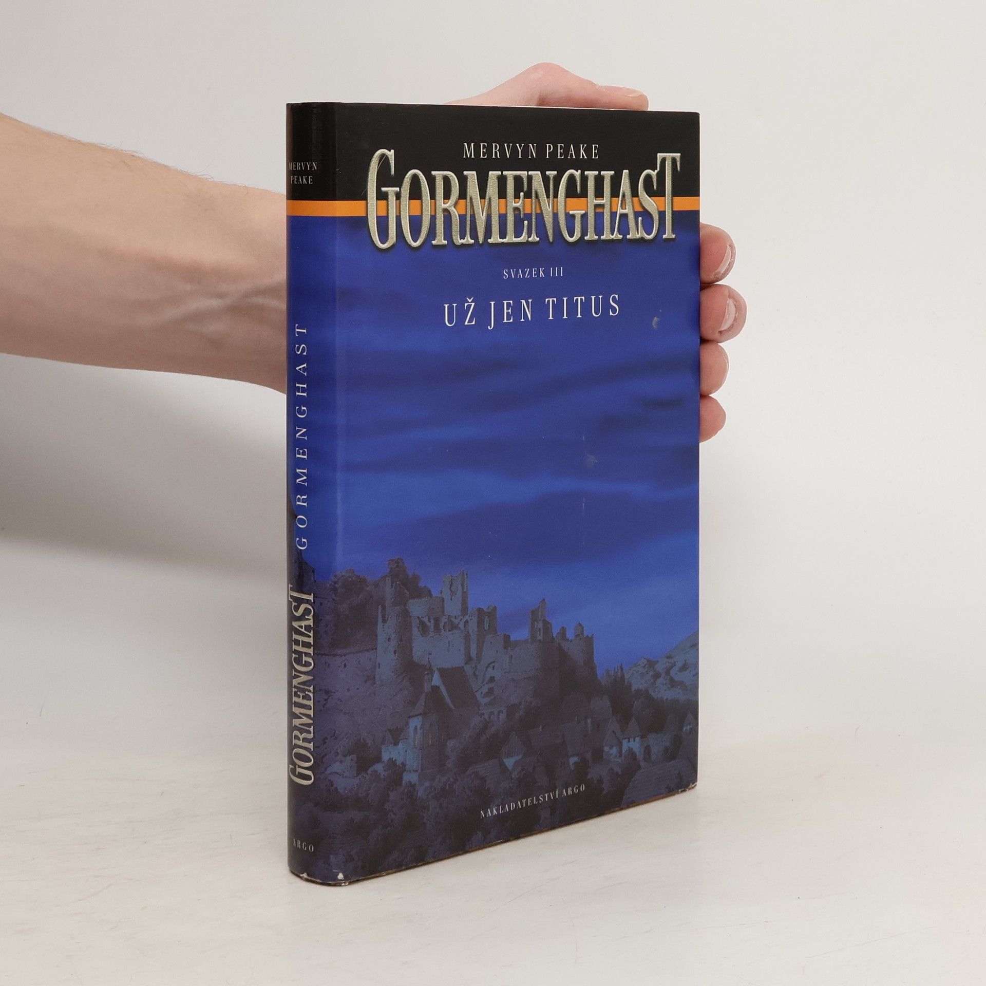 Mervyn Peake Gormenghast. Svazek III, Už jen Titus