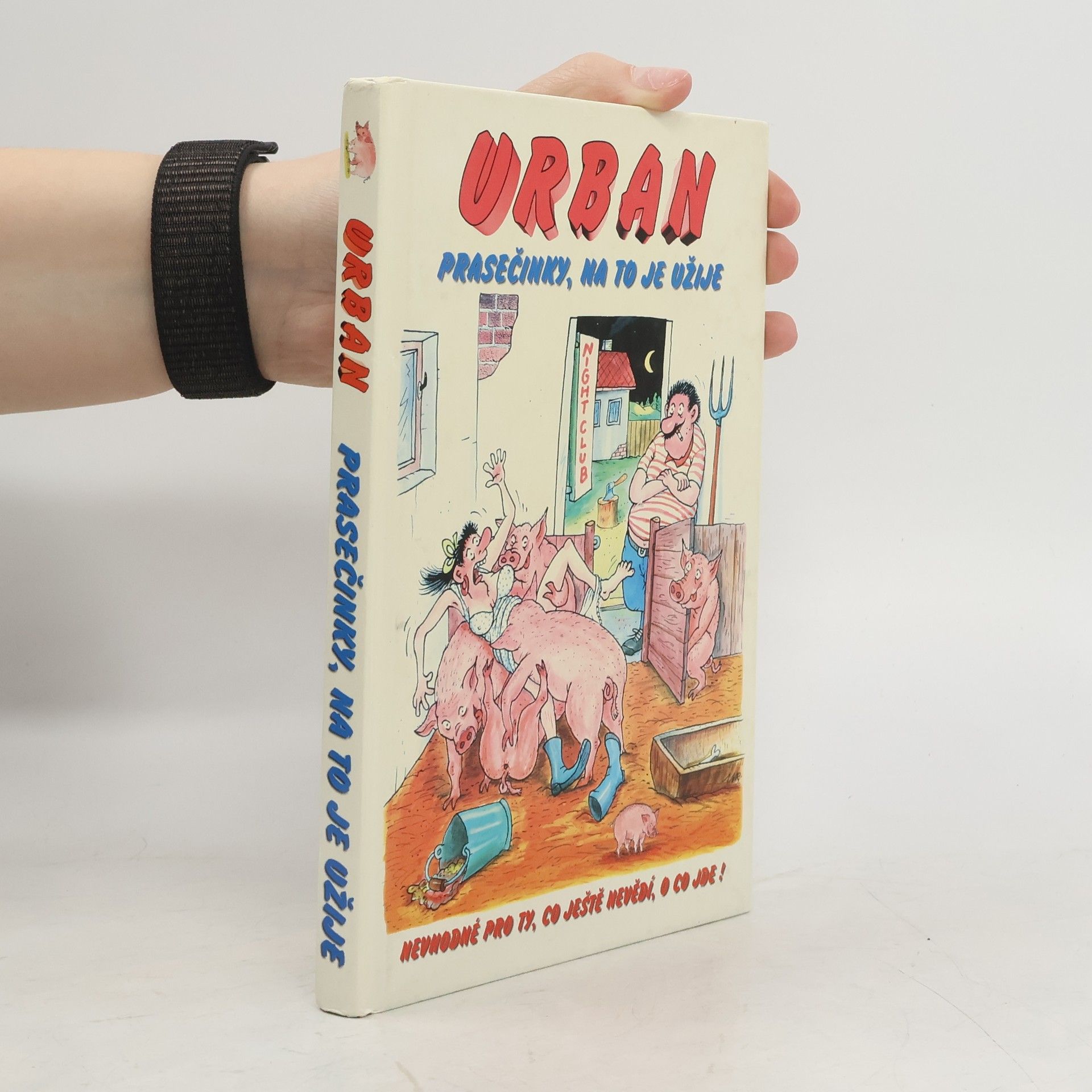 Petr Urban Prasečinky, na to je užije