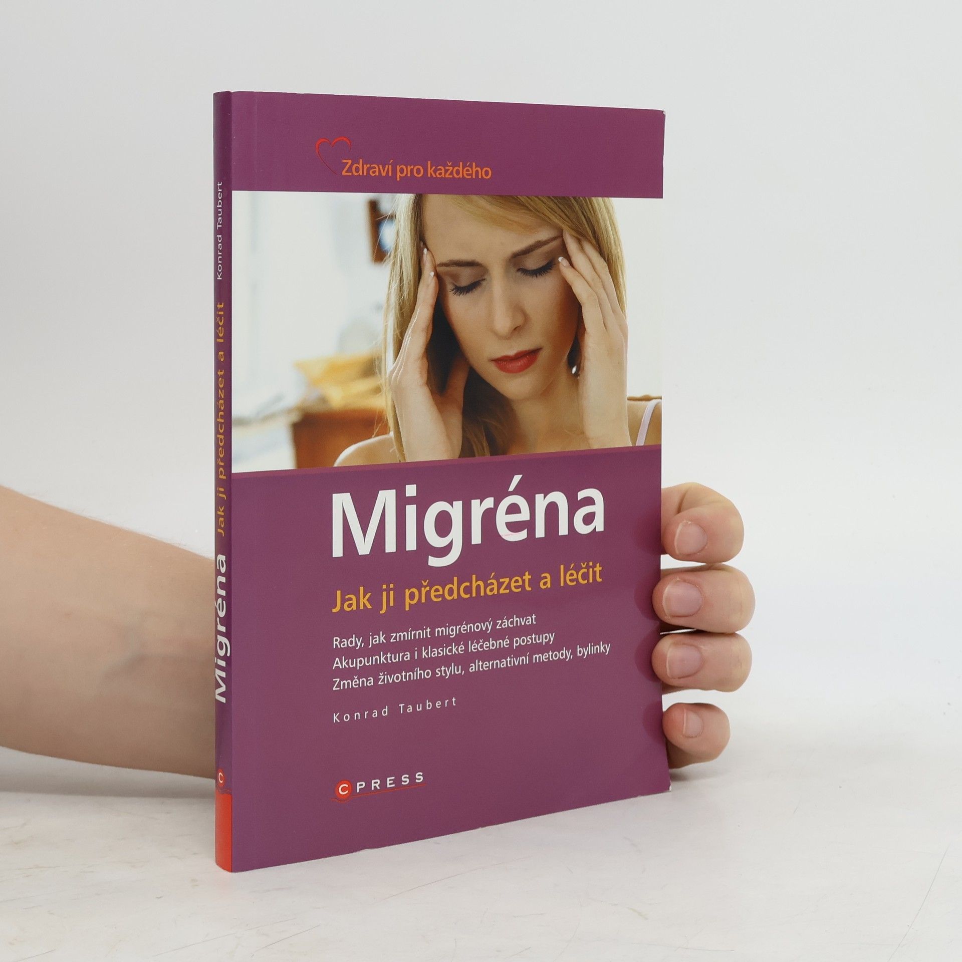 Konrad Taubert Migréna. Jak ji předcházet a léčit