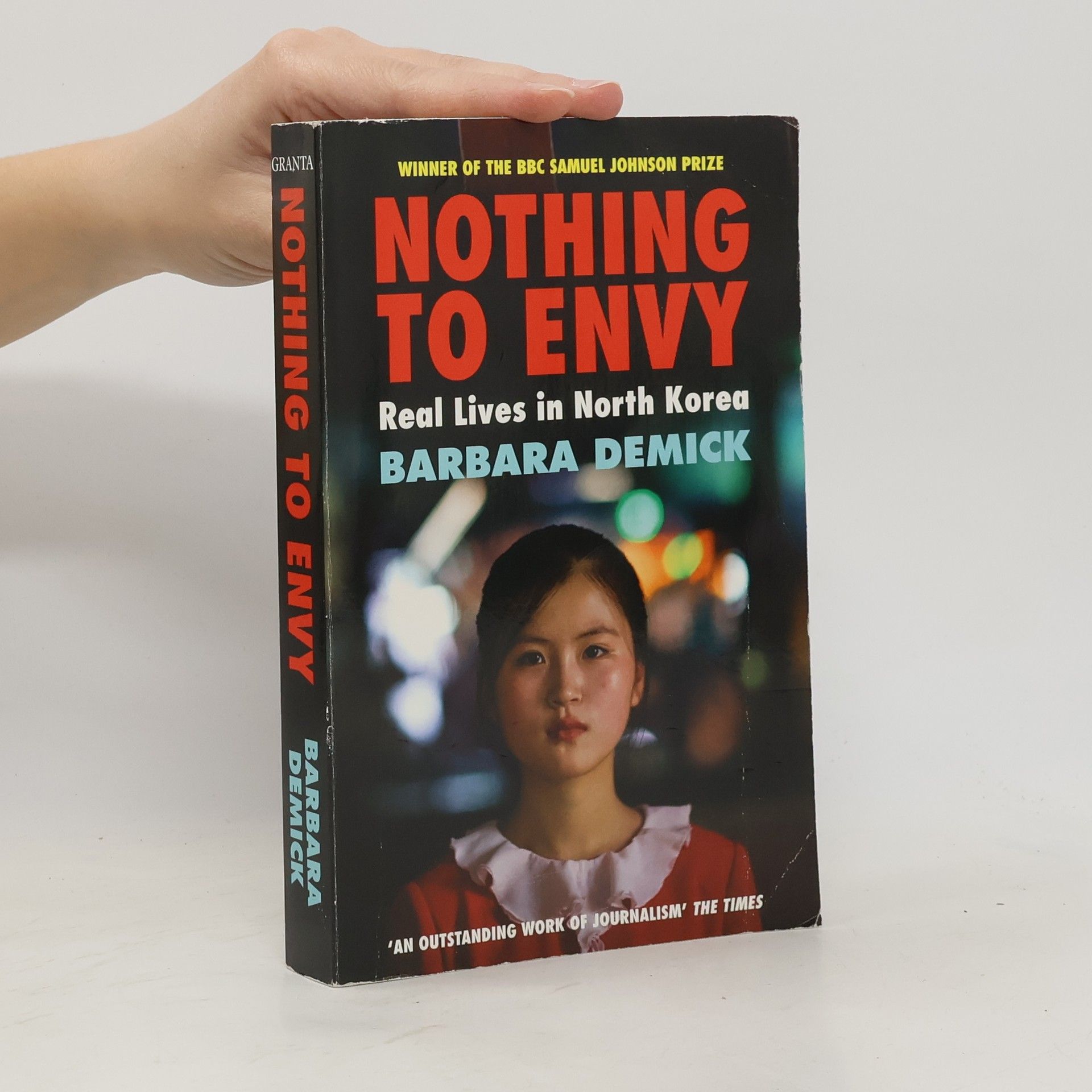 Barbara Demick Nothing to envy: Real lives in North Korea