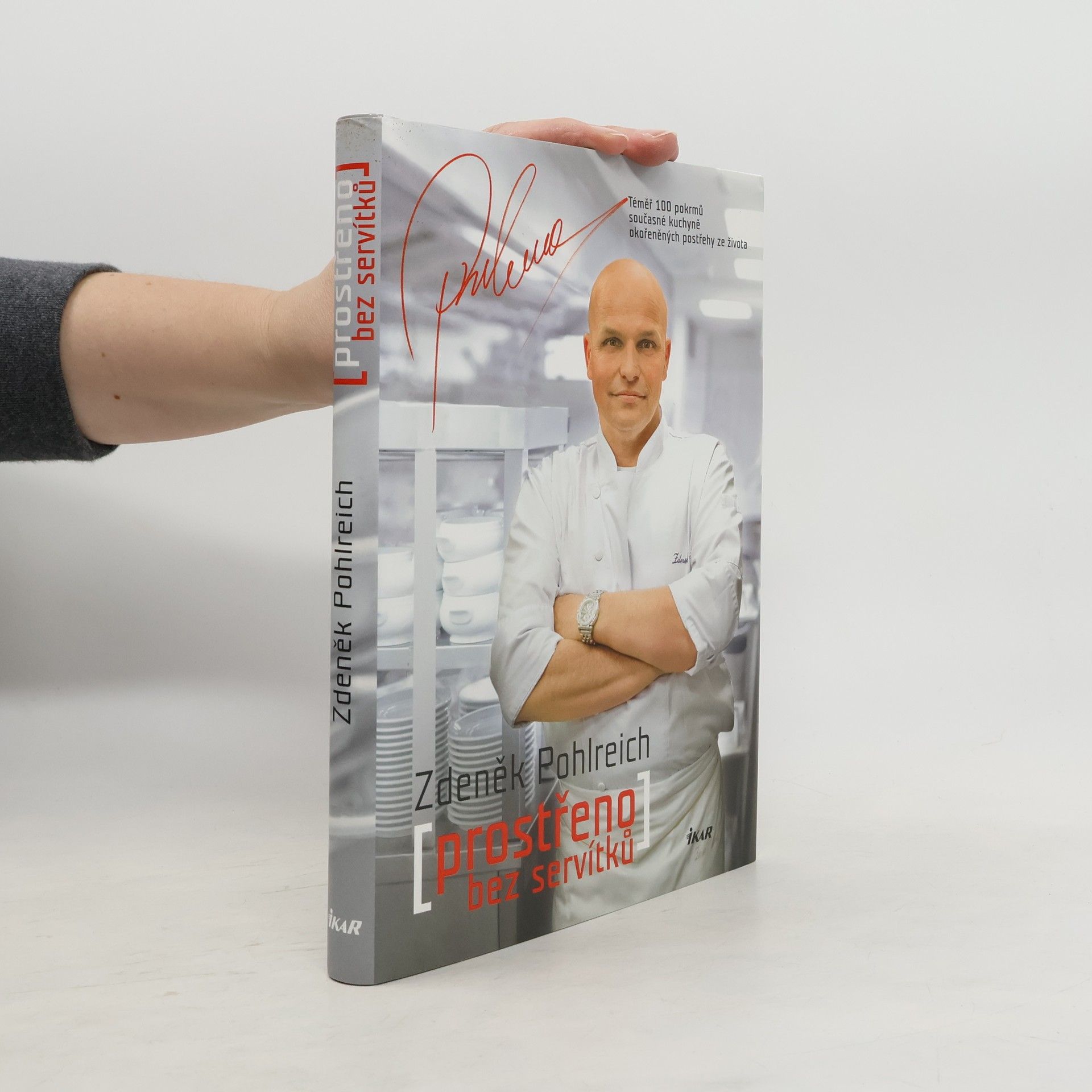 Zdeněk Pohlreich Prostřeno bez servítků