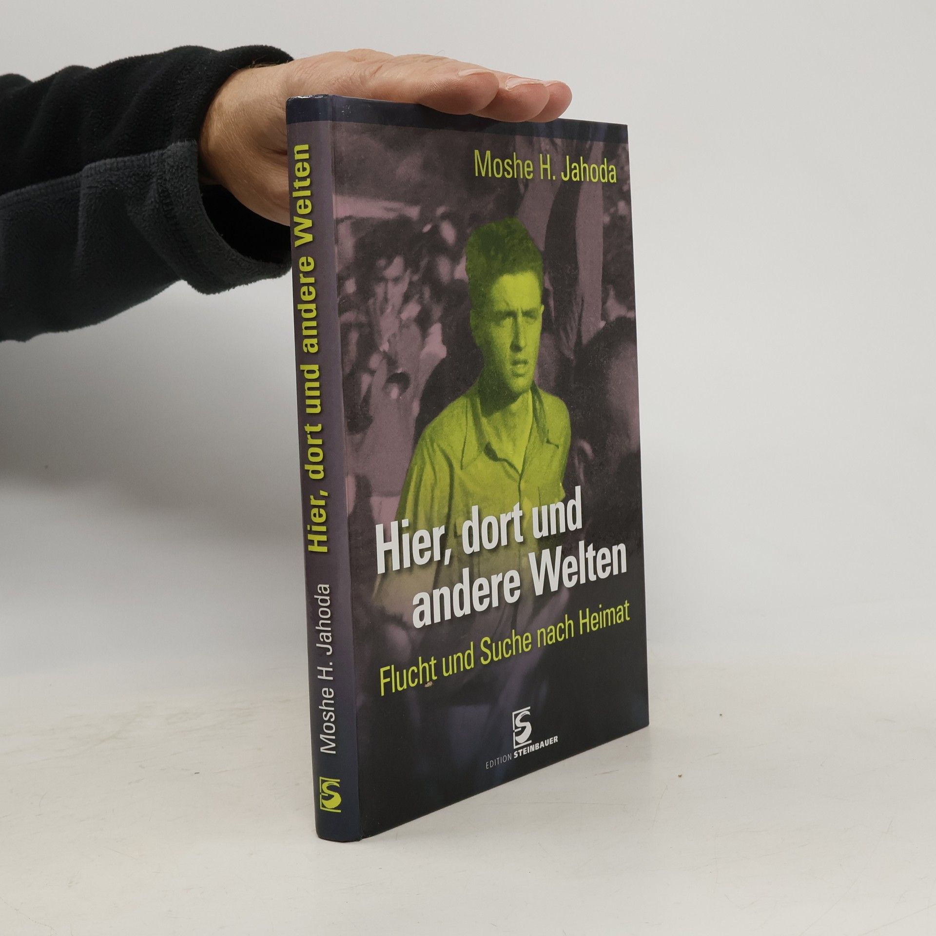 Moshe H. Jahoda Hier, dort und andere Welten