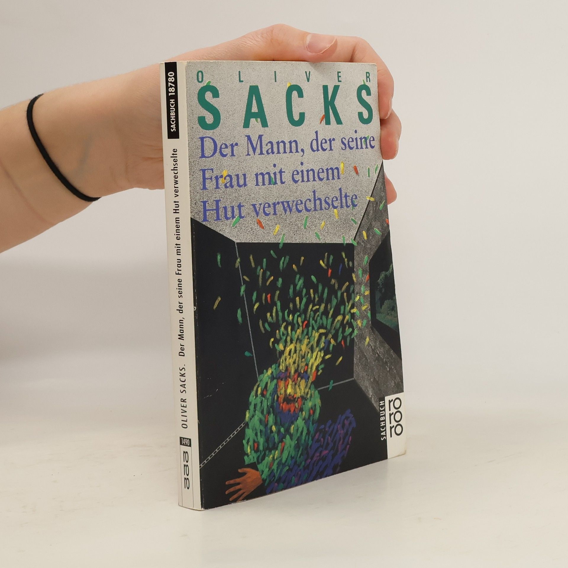 Oliver Sacks Der Mann, der seine Frau mit einem Hut verwechselte