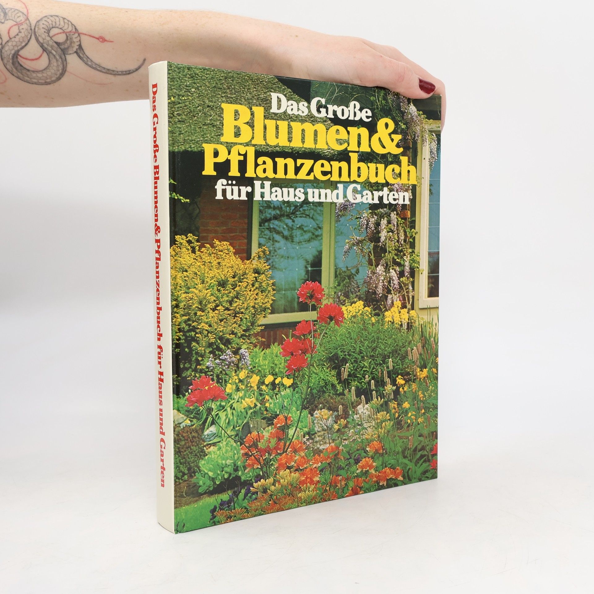 Autorenkollektiv Das Große Blumen & Pflanzenbuch für Haus und Garten