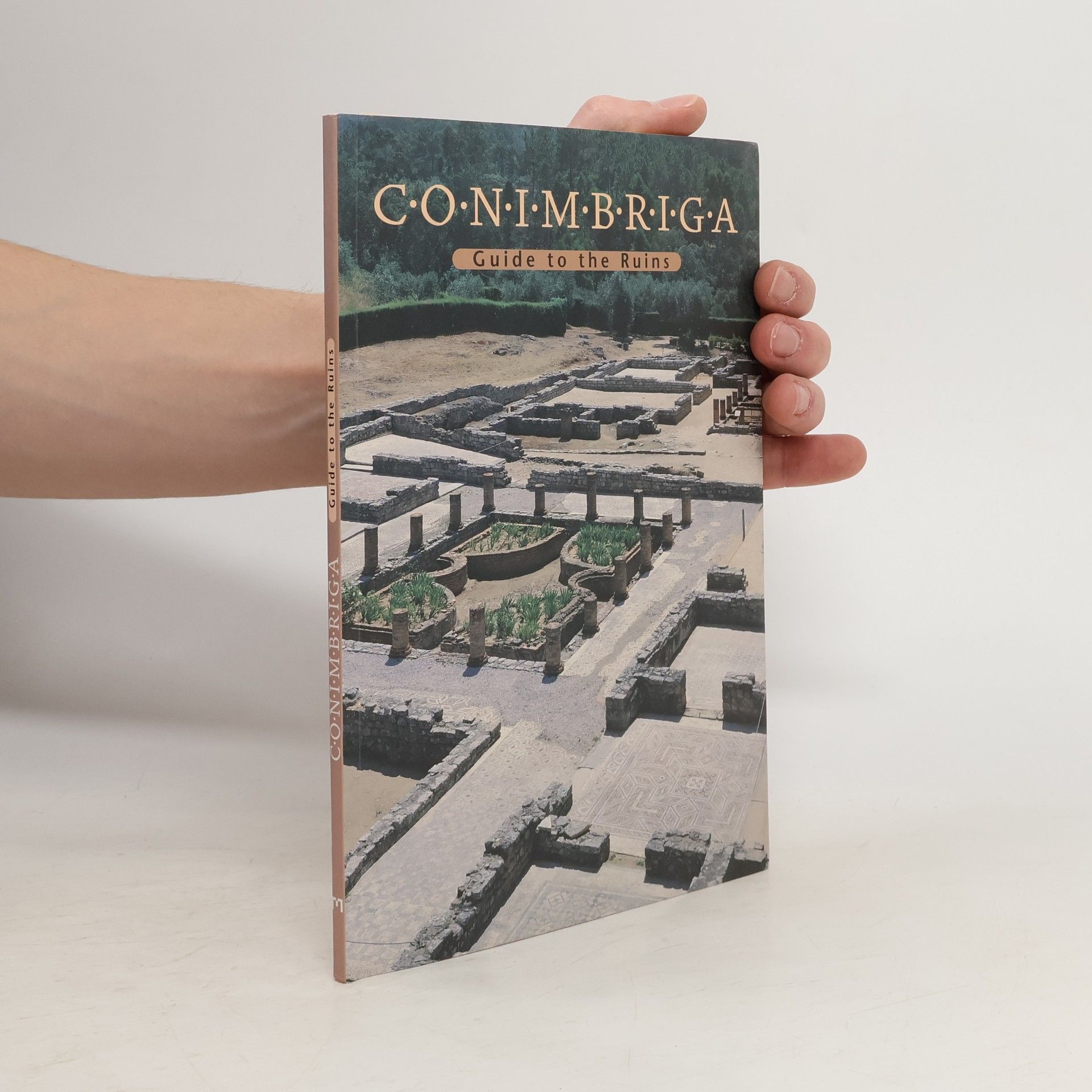 Virgílio Hipólito Correia Conimbriga-A Guide to the Ruins