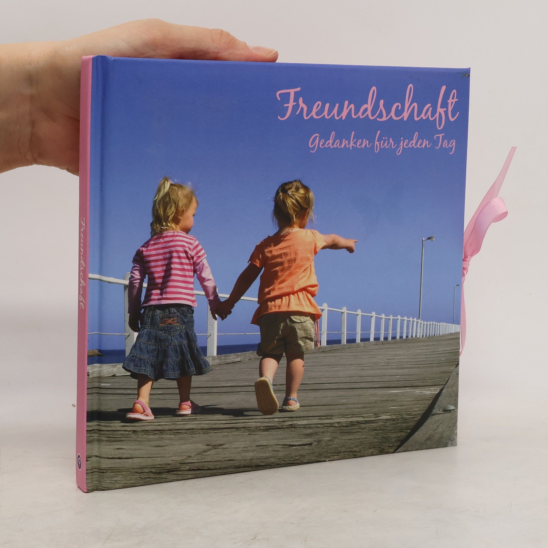 Various authors Freundschaft. Gedanken für jeden Tag