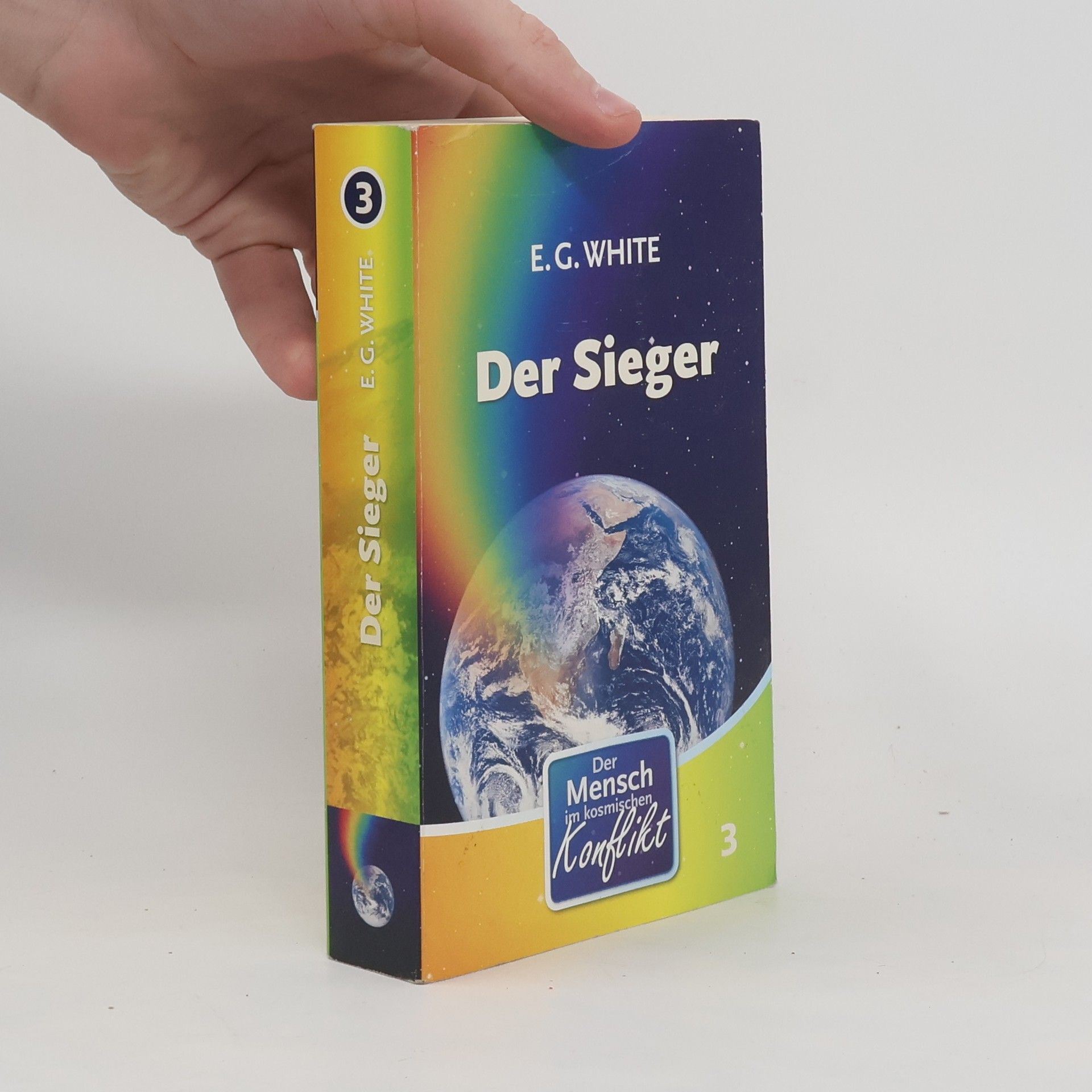 Ellen G. White Der Sieger. Der Mensch im kosmischen Konflikt 3