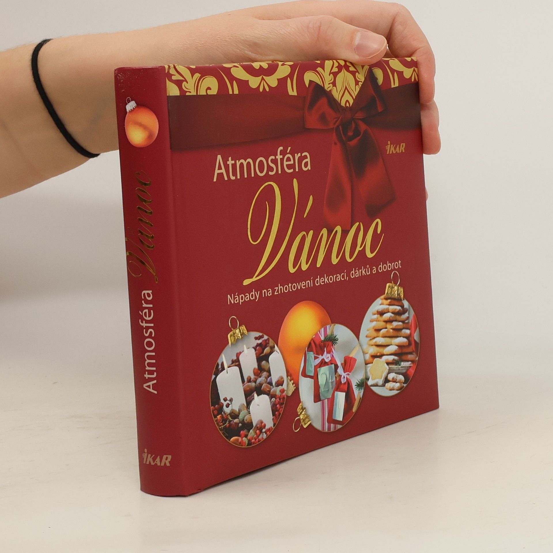 Milada Burianová Atmosféra Vánoc. Nápady na zhotovení dekorací, dárků a dobrot