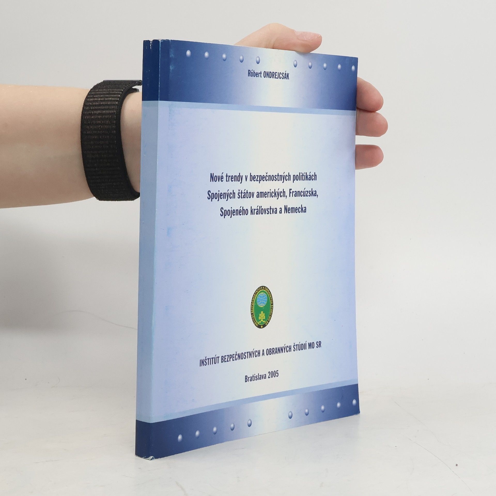 Nové trendy v bezpečnostných politikách Spojených štátov amerických, Francúzska, Spojeného kráľovstva a Nemecka