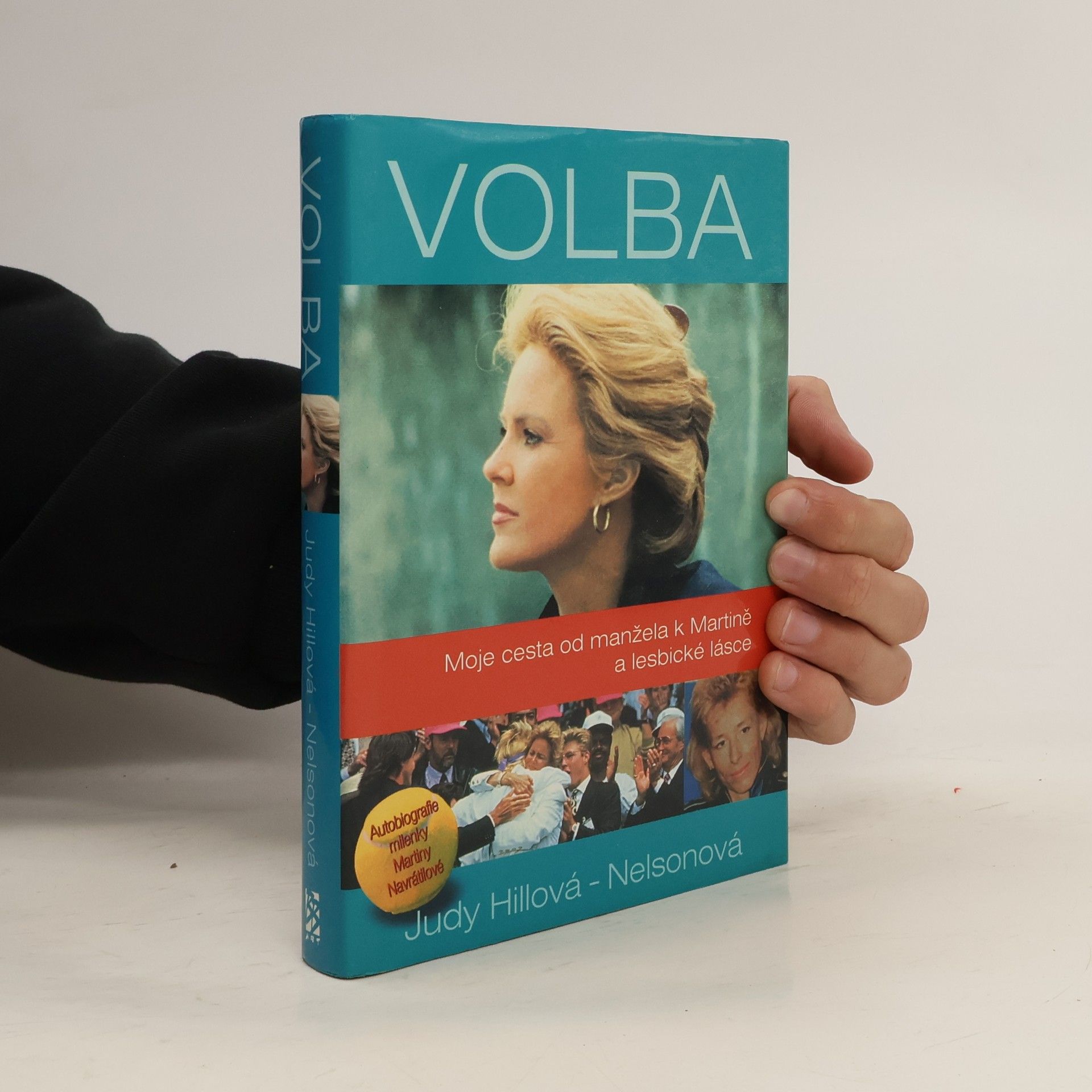 Volba. Moje cesta od manžela k Martině a lesbické lásce. Autobiografie milenky Martiny Navrátilové