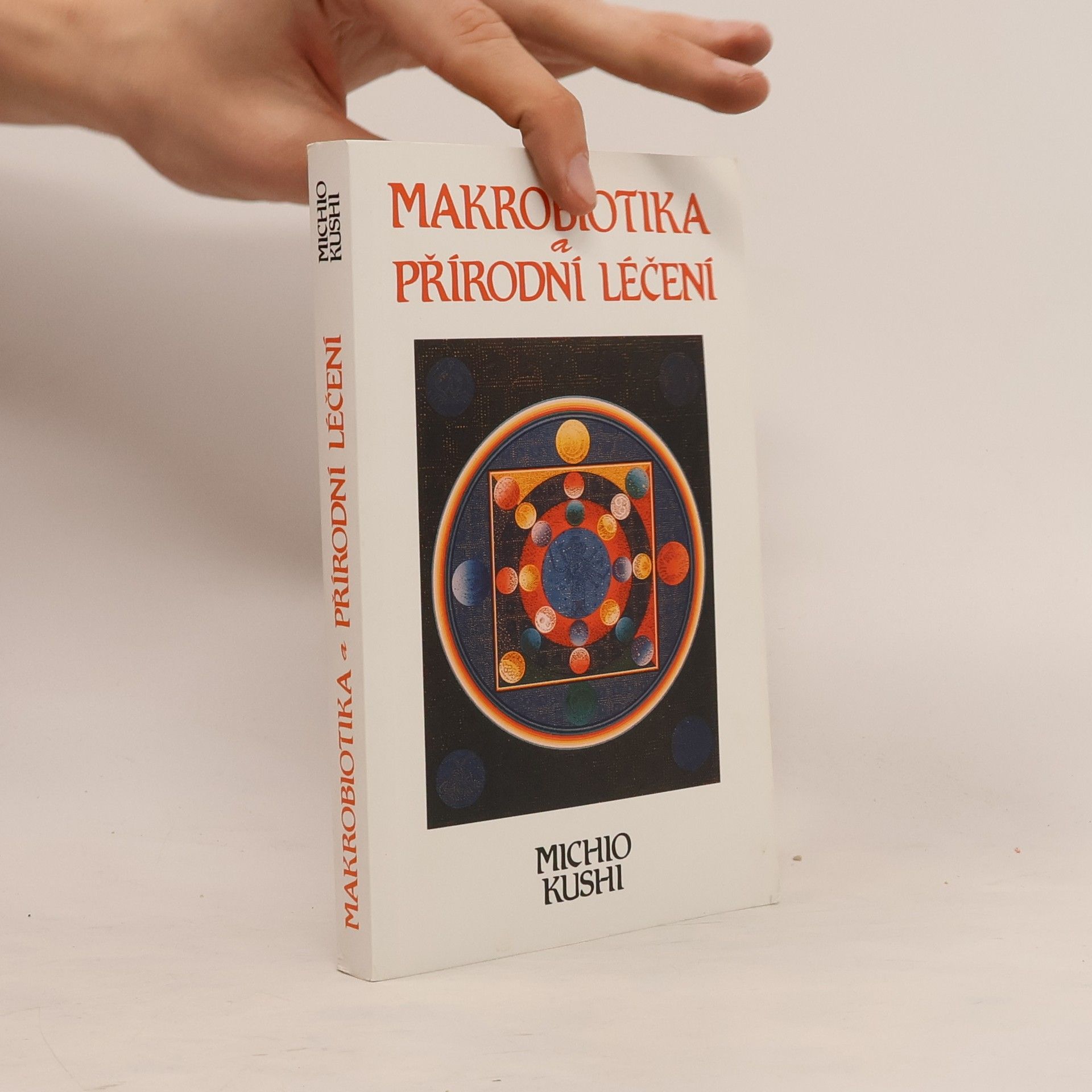 Michio Kushi Makrobiotika a přírodní léčení