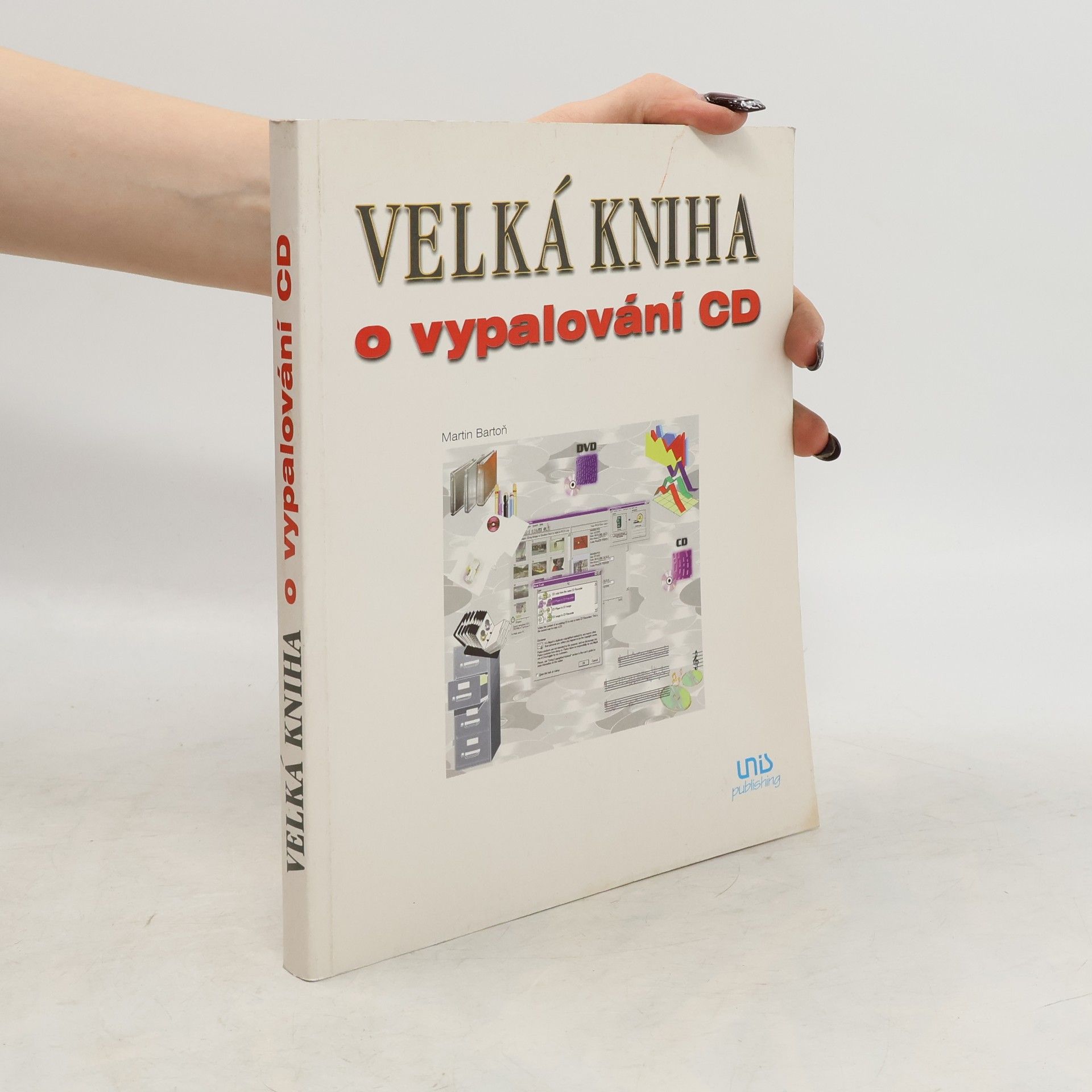 Martin Bartoň Velká kniha o vypalování cd
