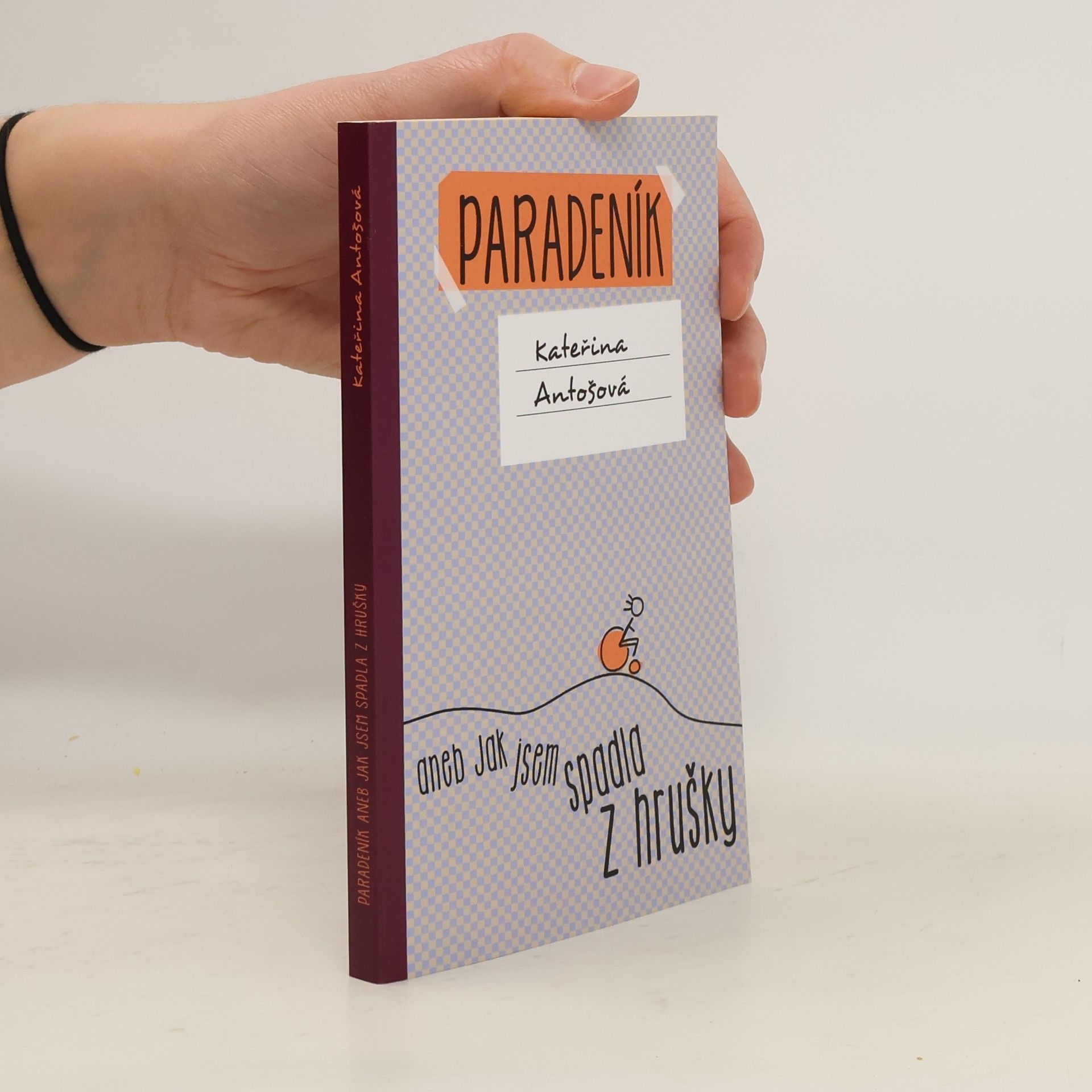 Paradeník, aneb, Jak jsem spadla z hrušky