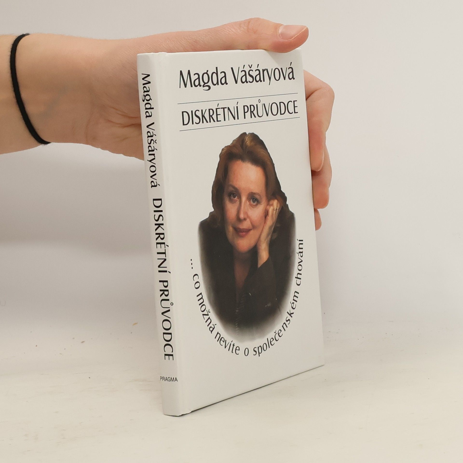 Magda Vášáryová Diskrétní průvodce: Co možná nevíte o společenském chování