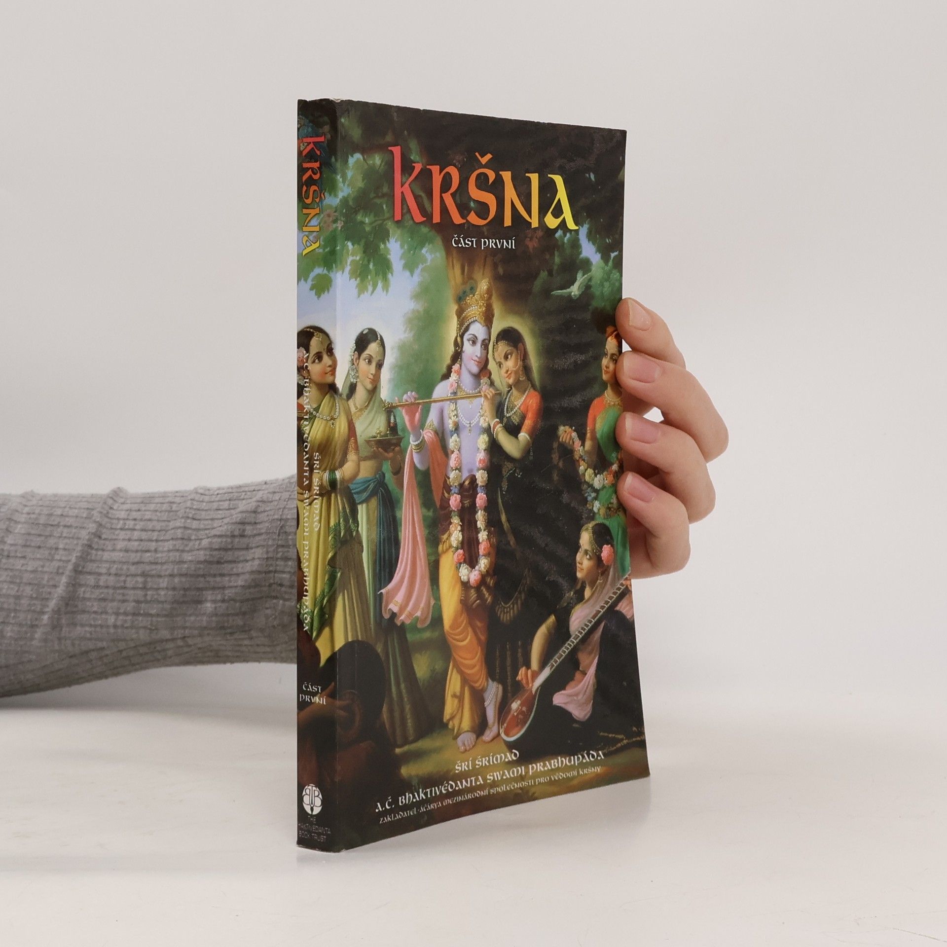 A. C. Bhaktivedanta Swami Prabhupada Kršna část první. Nejvyšší Osobnost Božství
