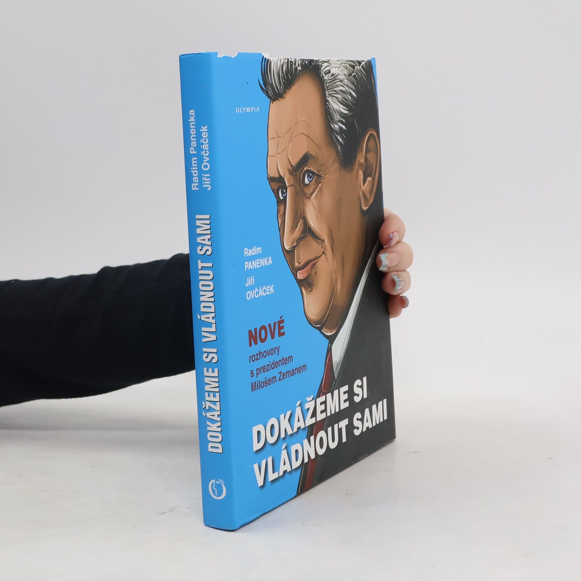 Miloš Zeman Dokážeme si vládnout sami: Nové rozhvory s prezidentem Milošem Zemanem