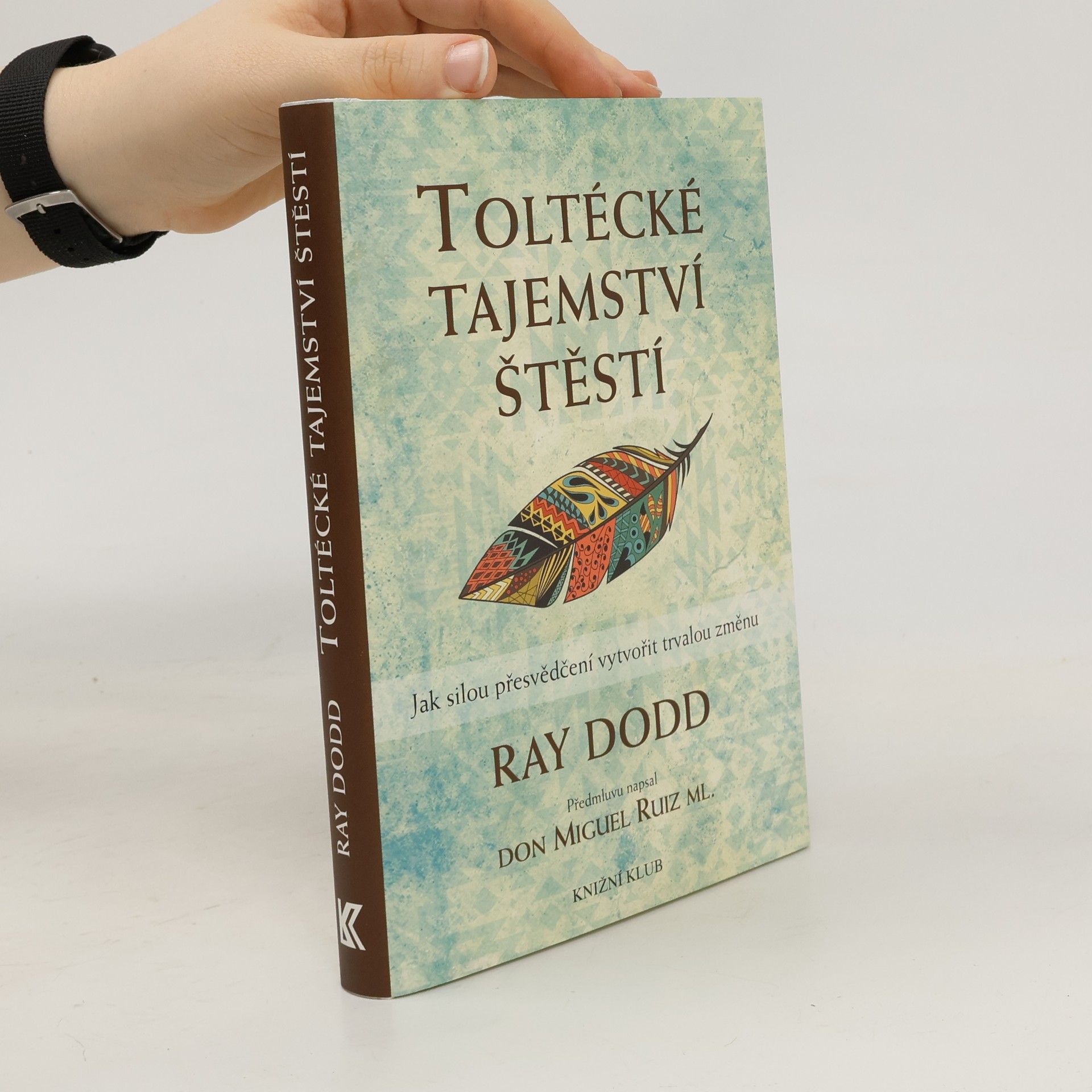 Toltécké tajemství štěstí