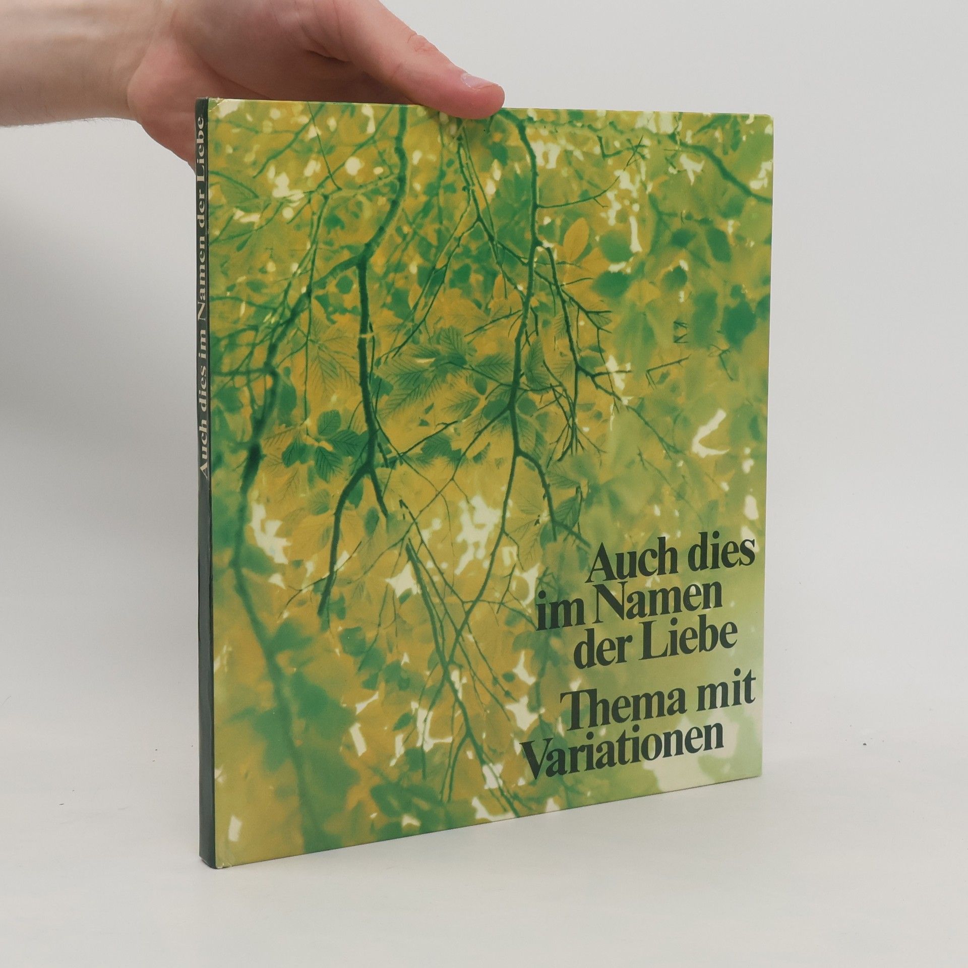 Various authors Auch dies im Namen der Liebe. Thema mit Variationen