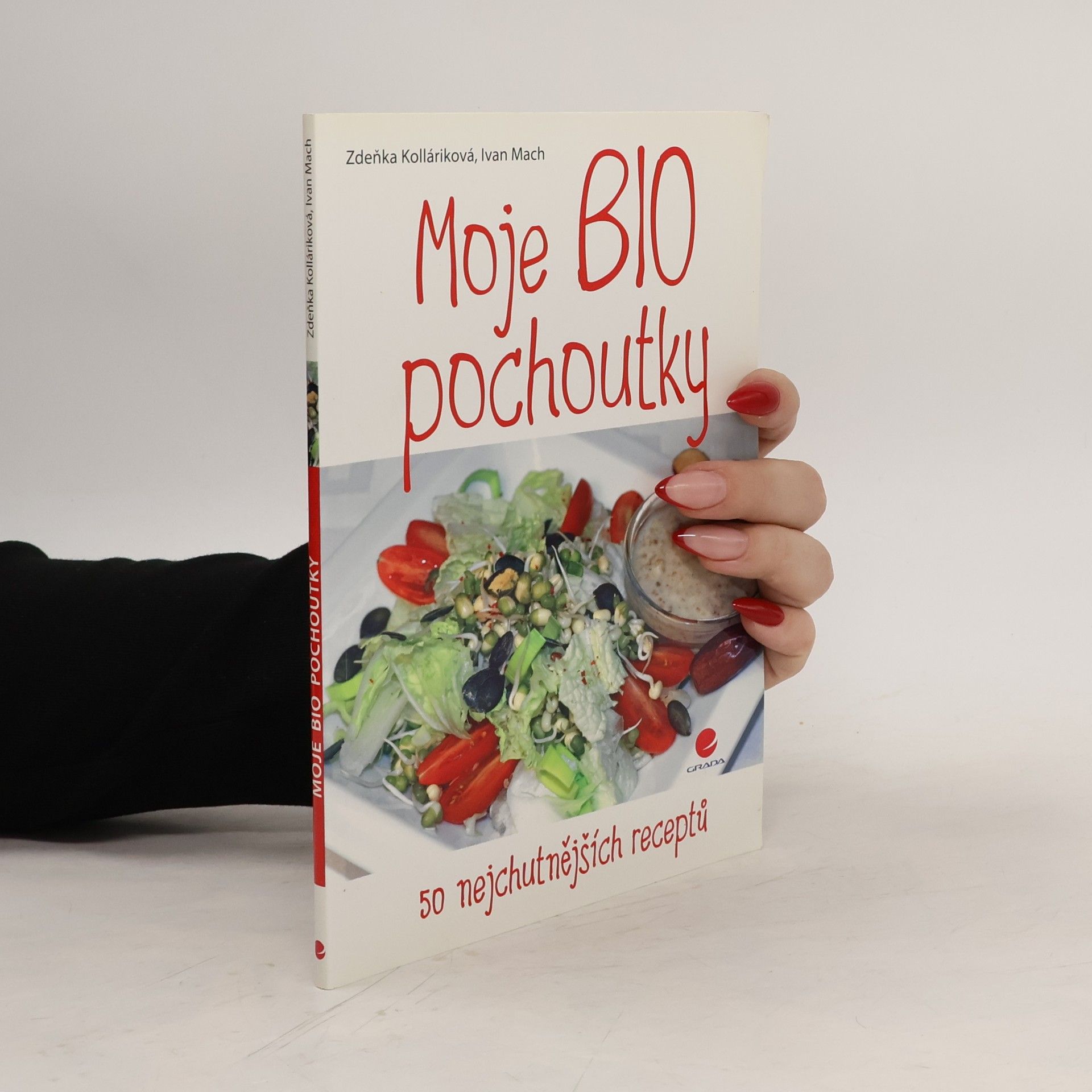 Moje BIO pochoutky. 50 nejchutnějších receptů