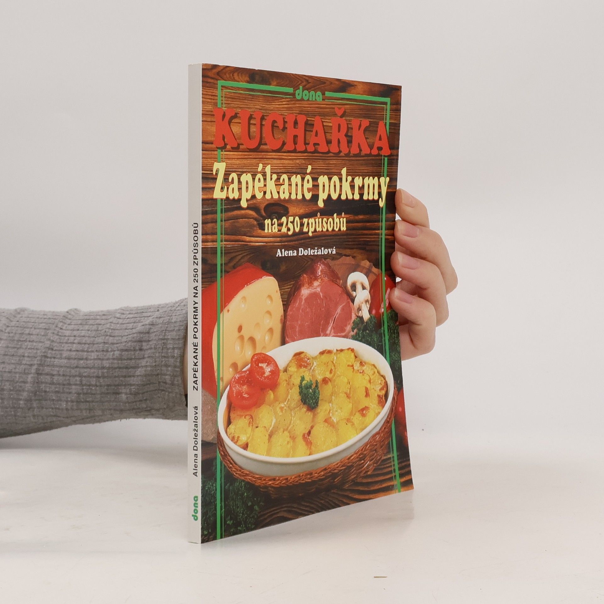 Alena Doležalová Zapékané pokrmy na 250 způsobů