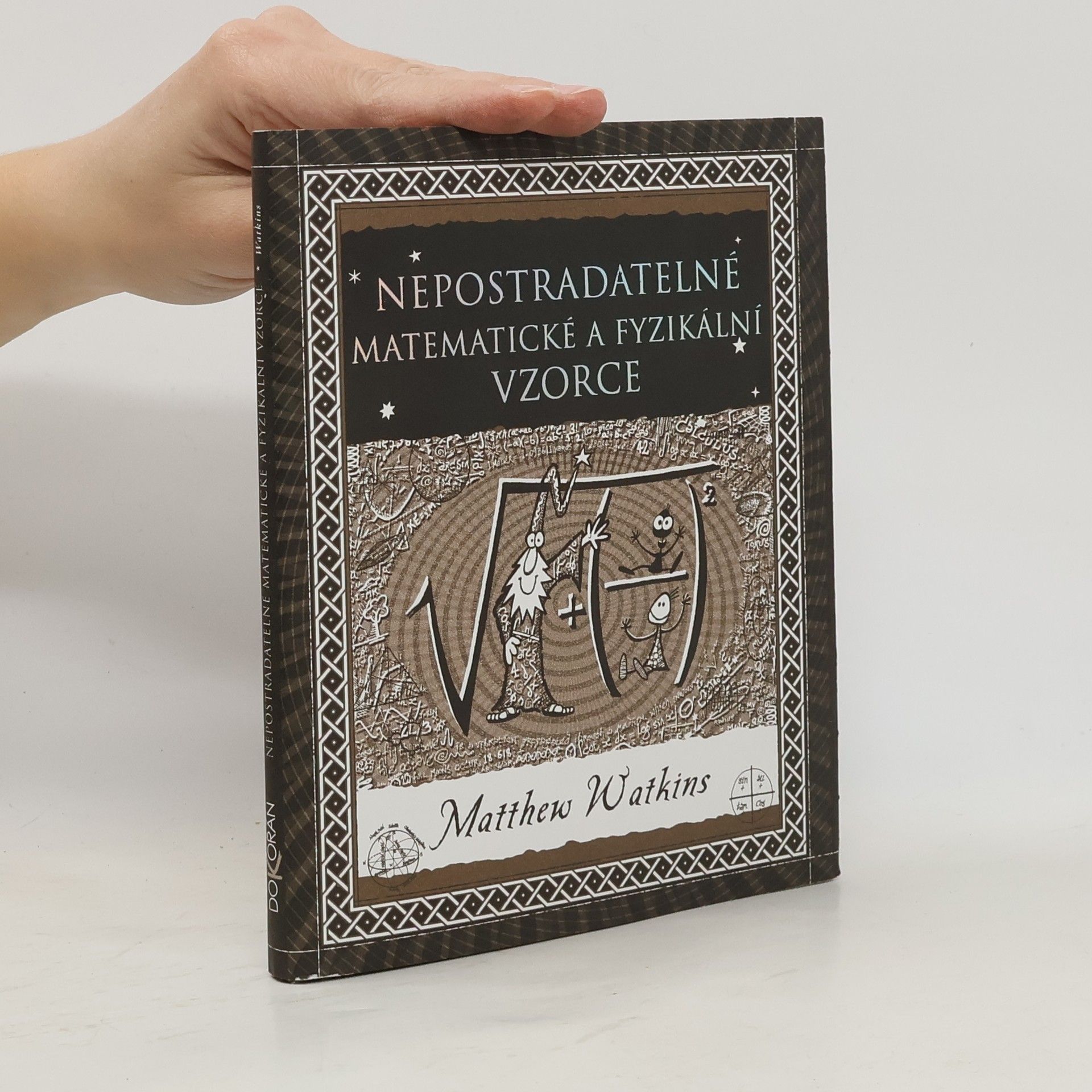 Matthew Watkins Nepostradatelné matematické a fyzikální vzorce