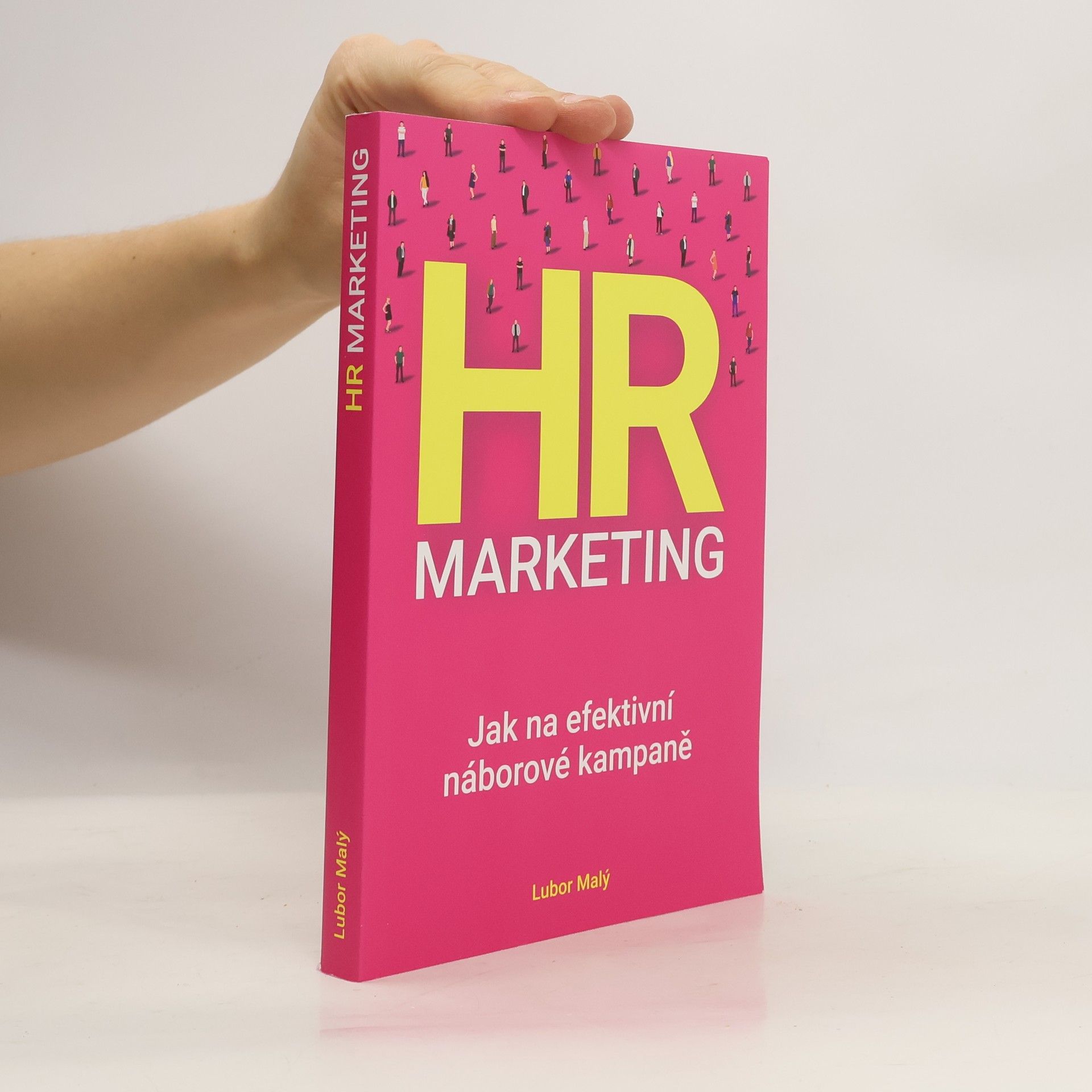 Lubor Malý HR marketing. Jak na efektivní náborové kampaně