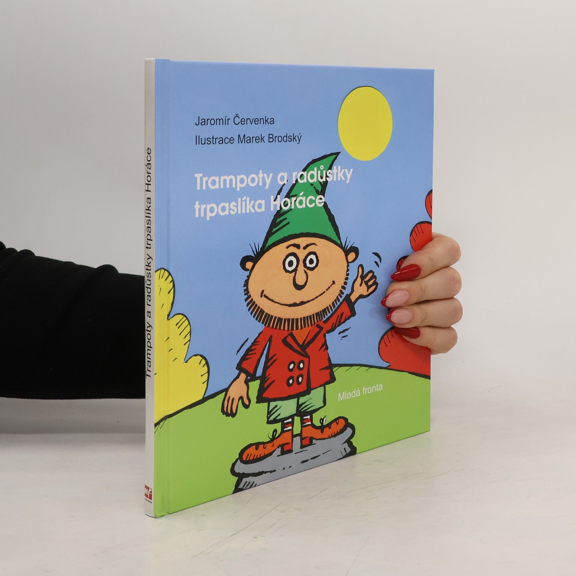 Trampoty a radůstky trpaslíka Horáce