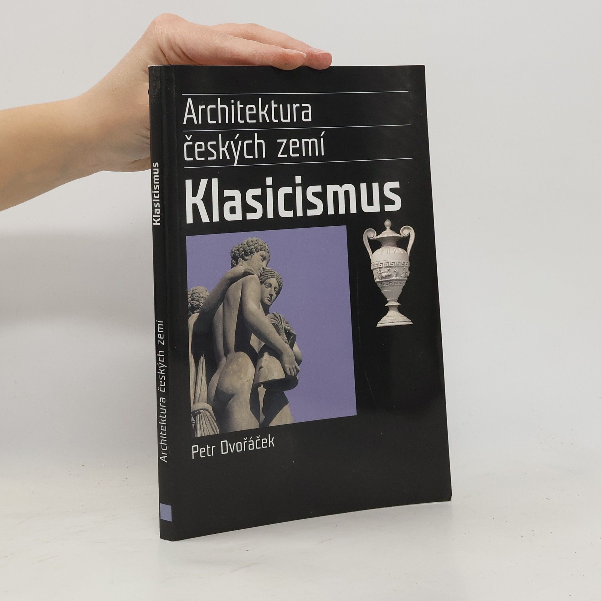 Petr Dvořáček Klasicismus a romantický historismus