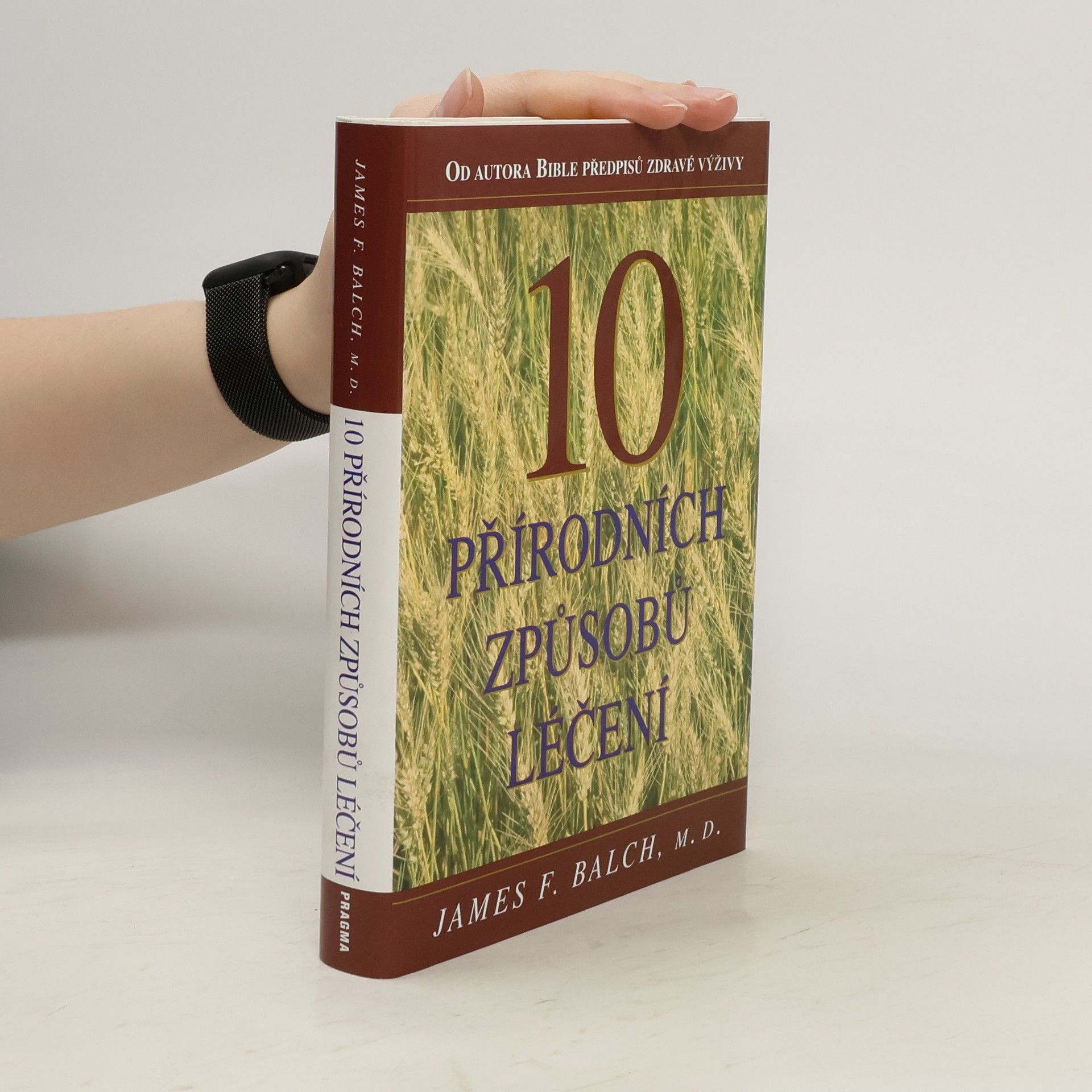 James F. Balch 10 přírodních způsobů léčení