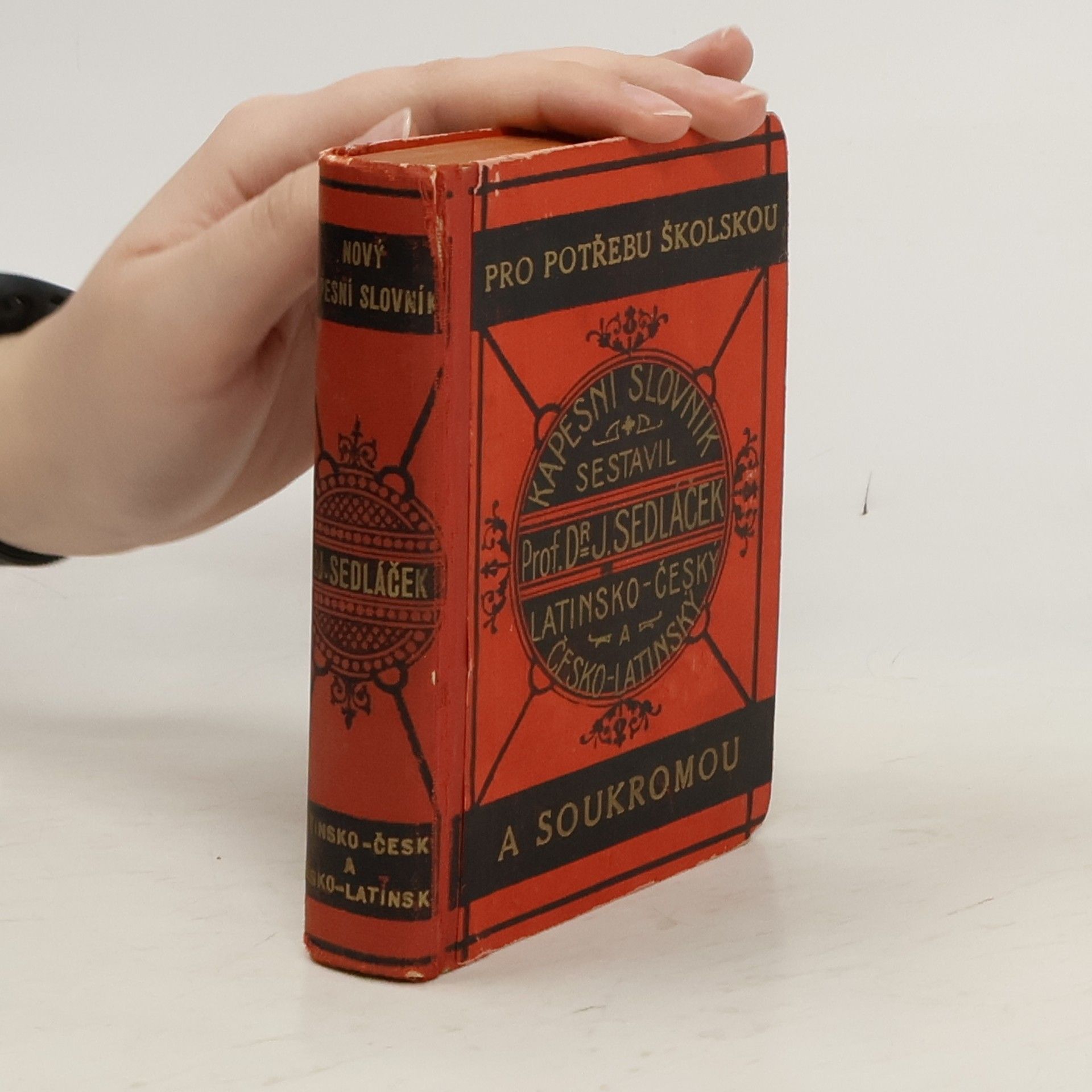 Josef Sedláček Nový kapesní slovník latinsko-český a česko-latinský pro potřebu školskou a soukromou