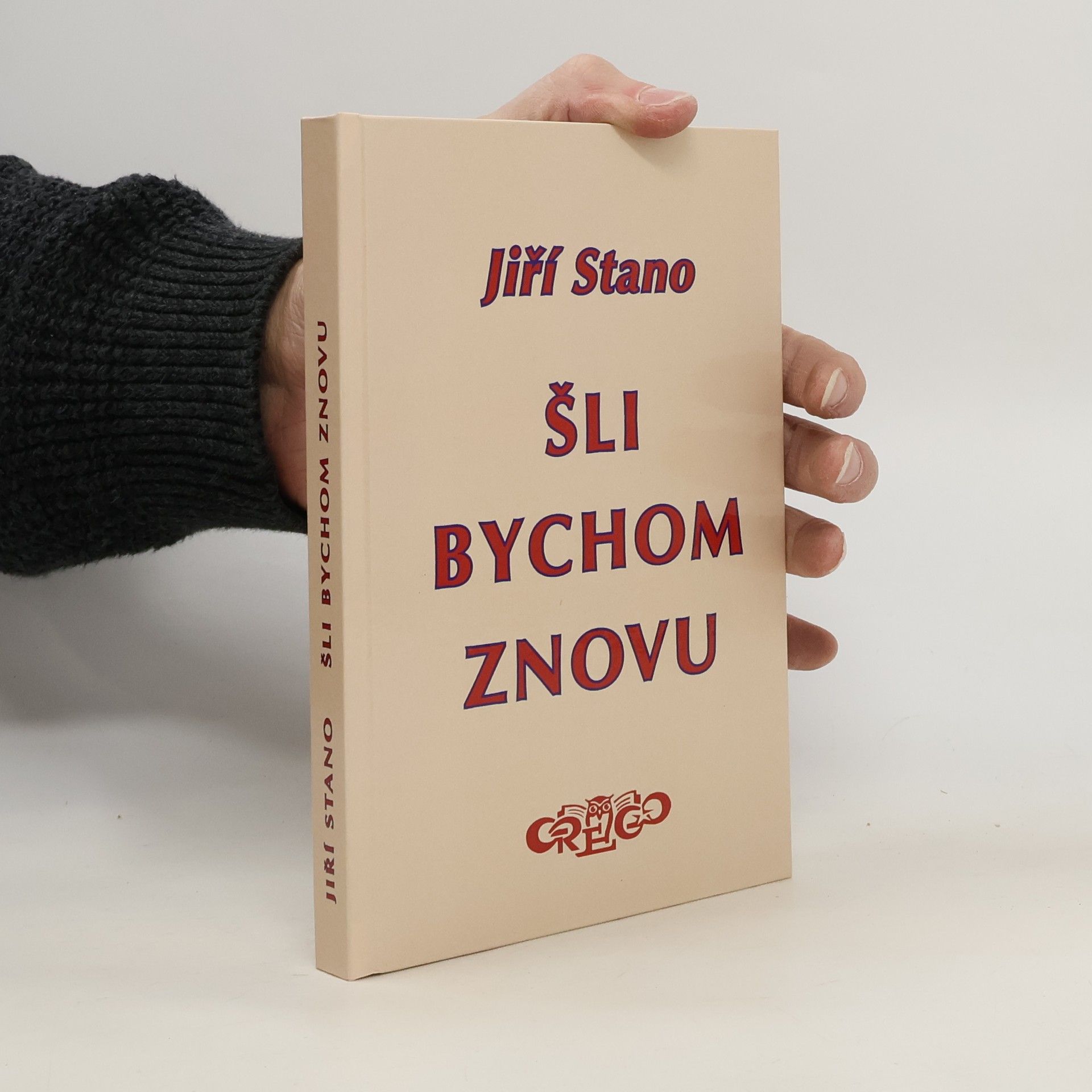 Jiří Stano Šli bychom znovu