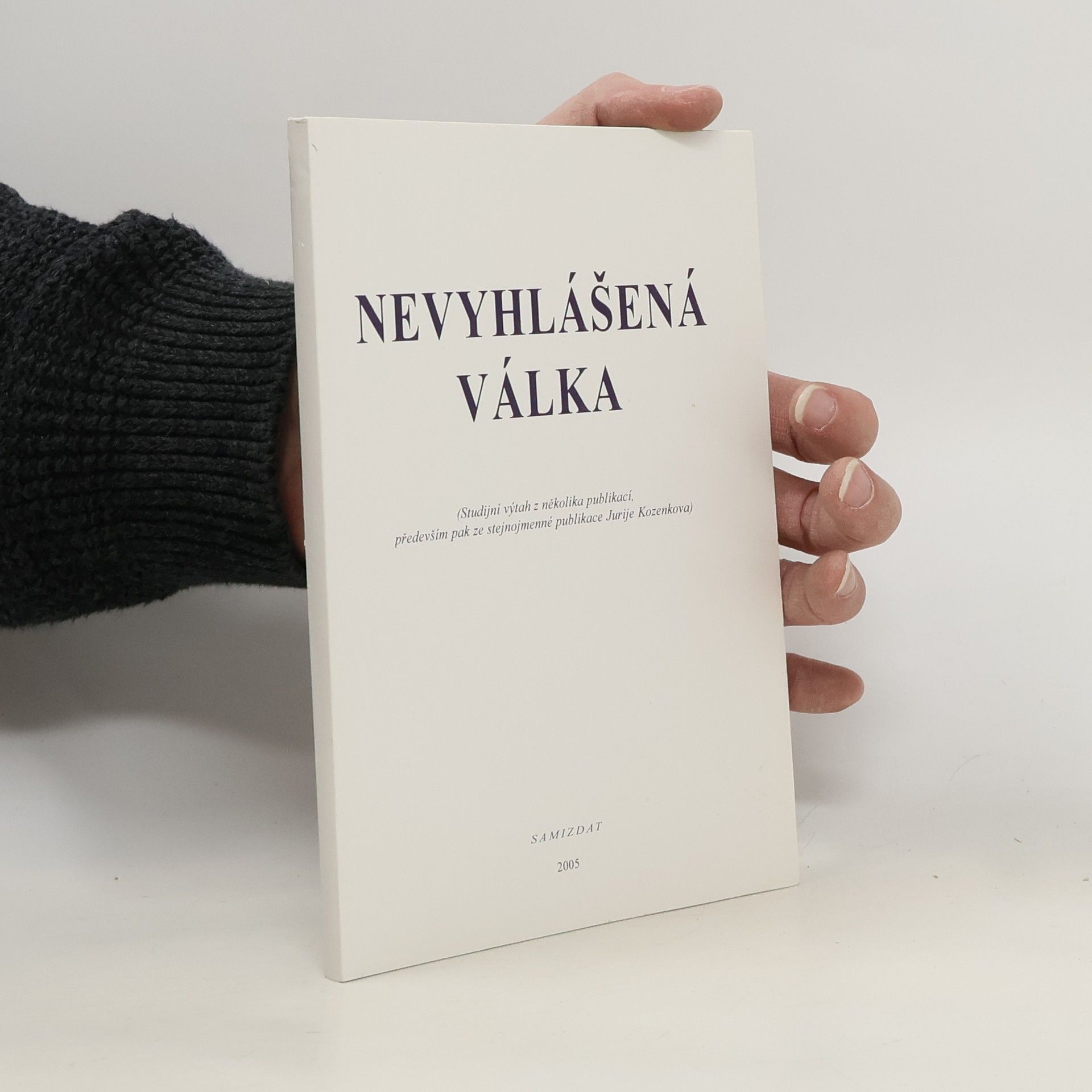 Kolektiv autorů Nevyhlášená válka